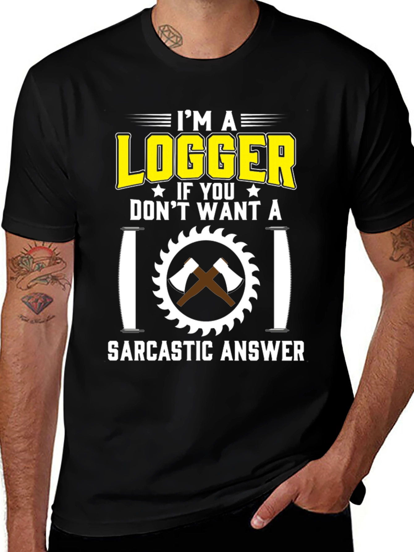 Variant 27 of Logger Sarcastic Answer T-Shirt