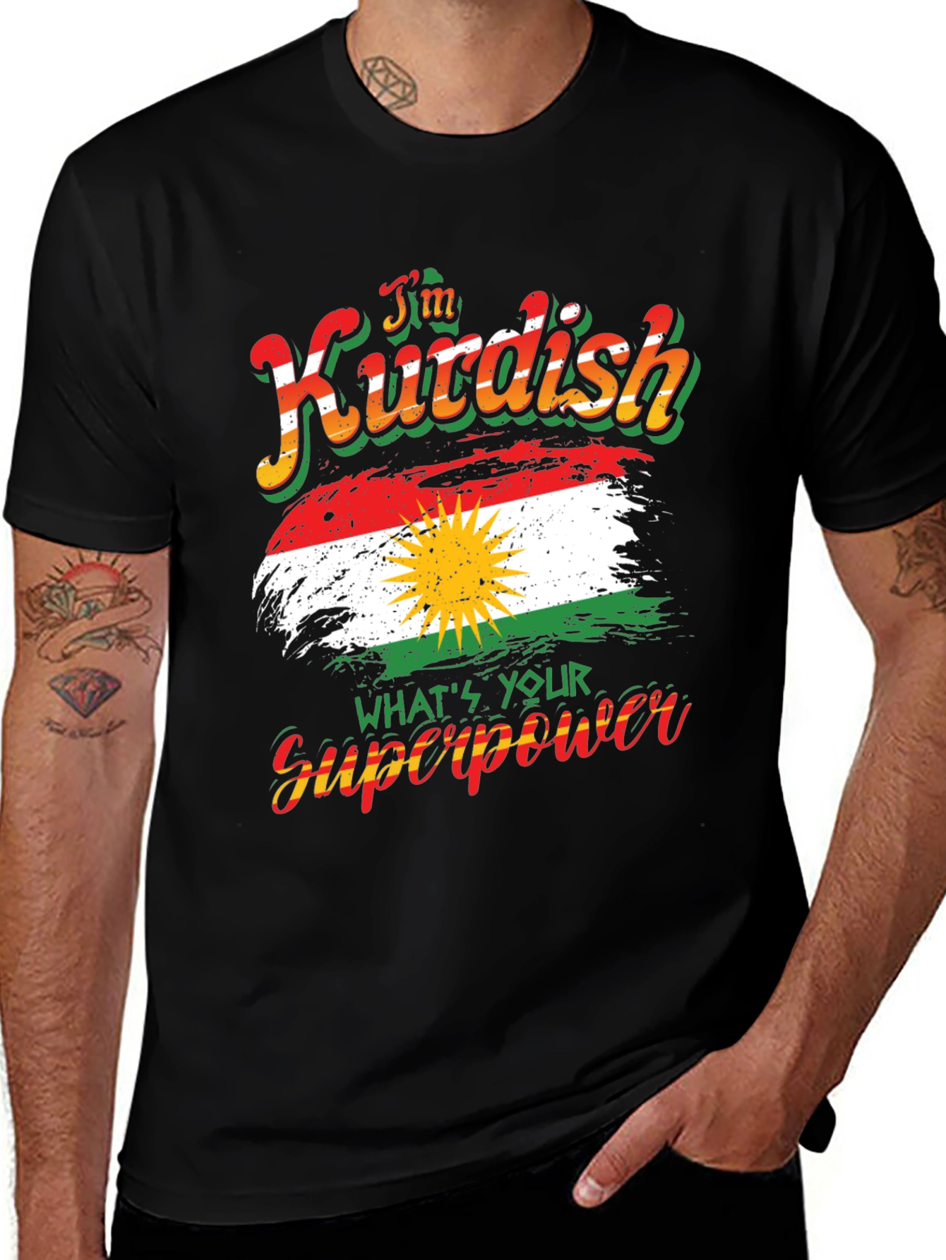 I'm Kurdish What's Your Superpower T-Shirt