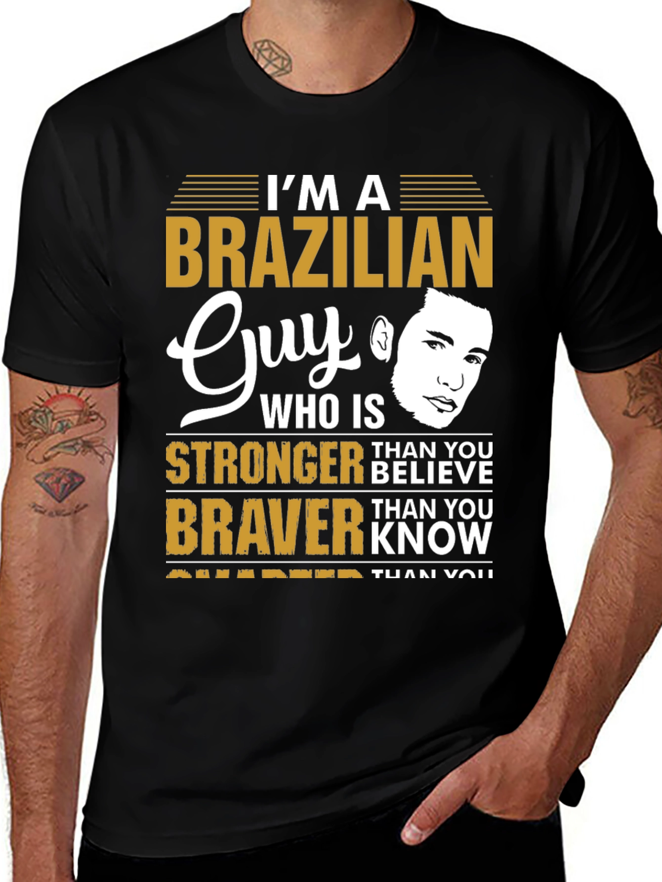 Brazilian Guy T-Shirt - Strong, Brave, Smart