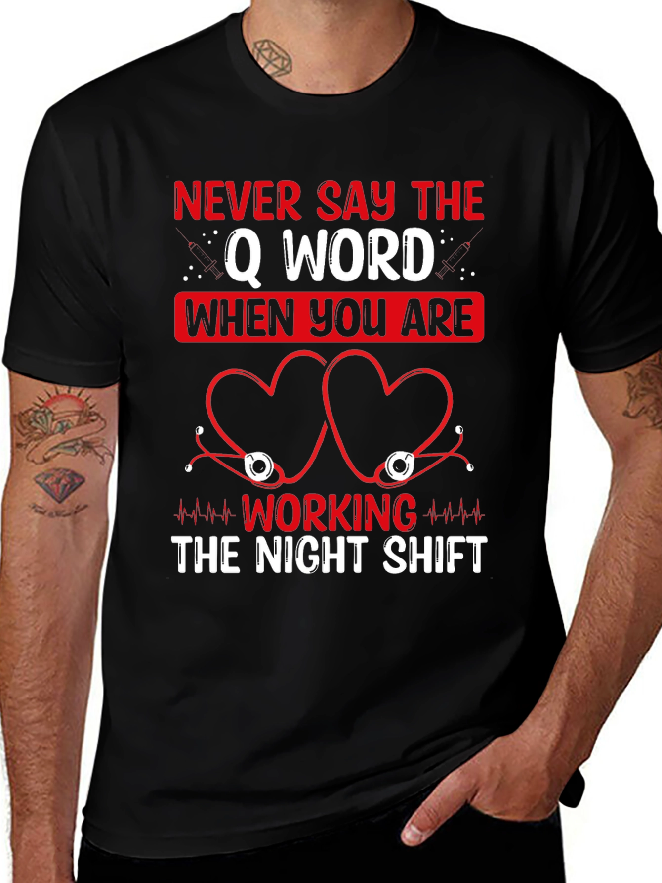 Never Say The Q Word Night Shift Nurse T-Shirt