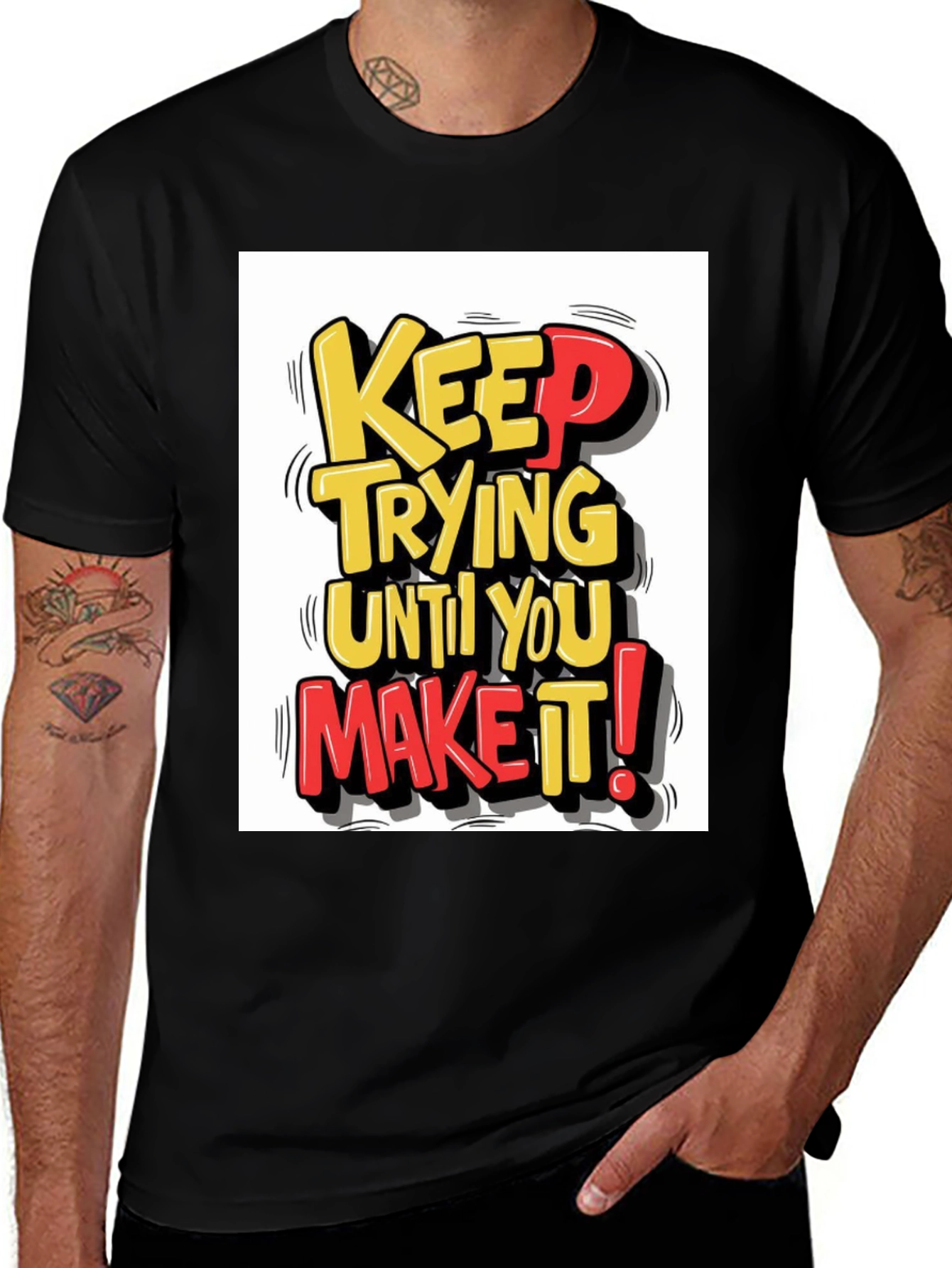 Variant 16 of Motivational Graphic Tee - "Keep Trying Until You Make It!"