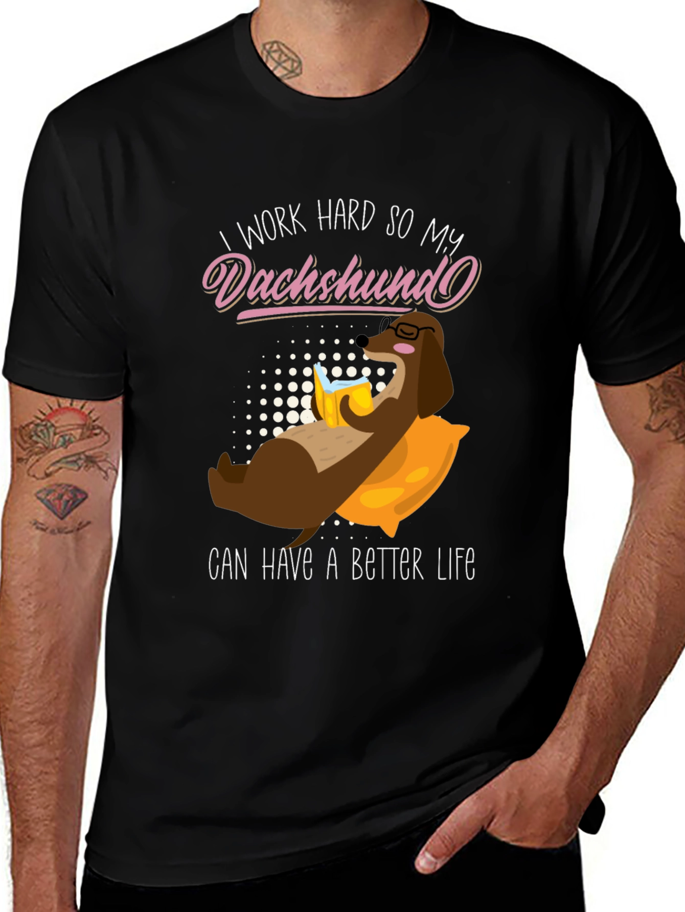 Dachshund Lover Graphic T-Shirt - I Work Hard