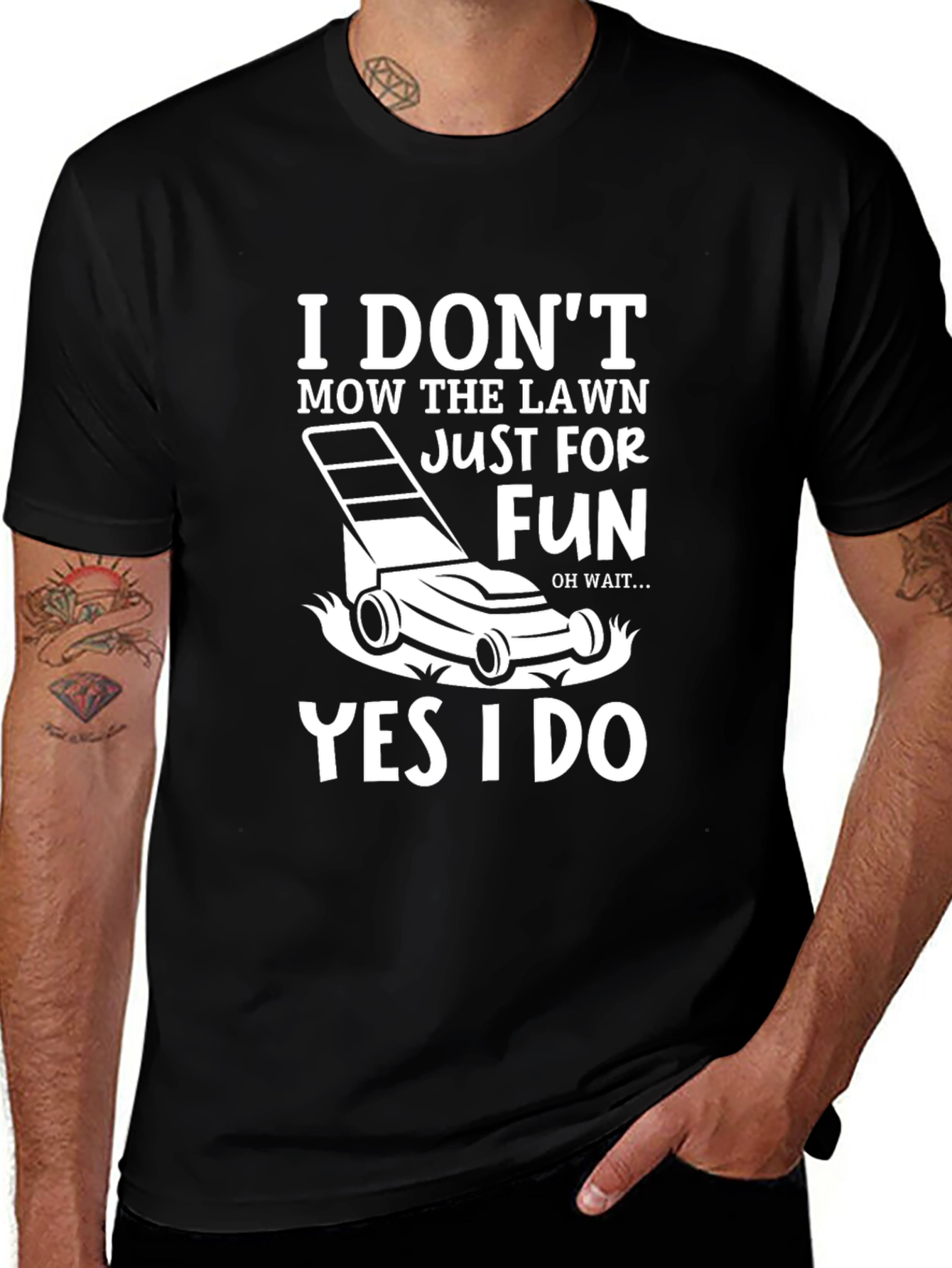 Variant 25 of Funny Lawn Mowing T-Shirt: "I Don't Mow, Yes I Do"