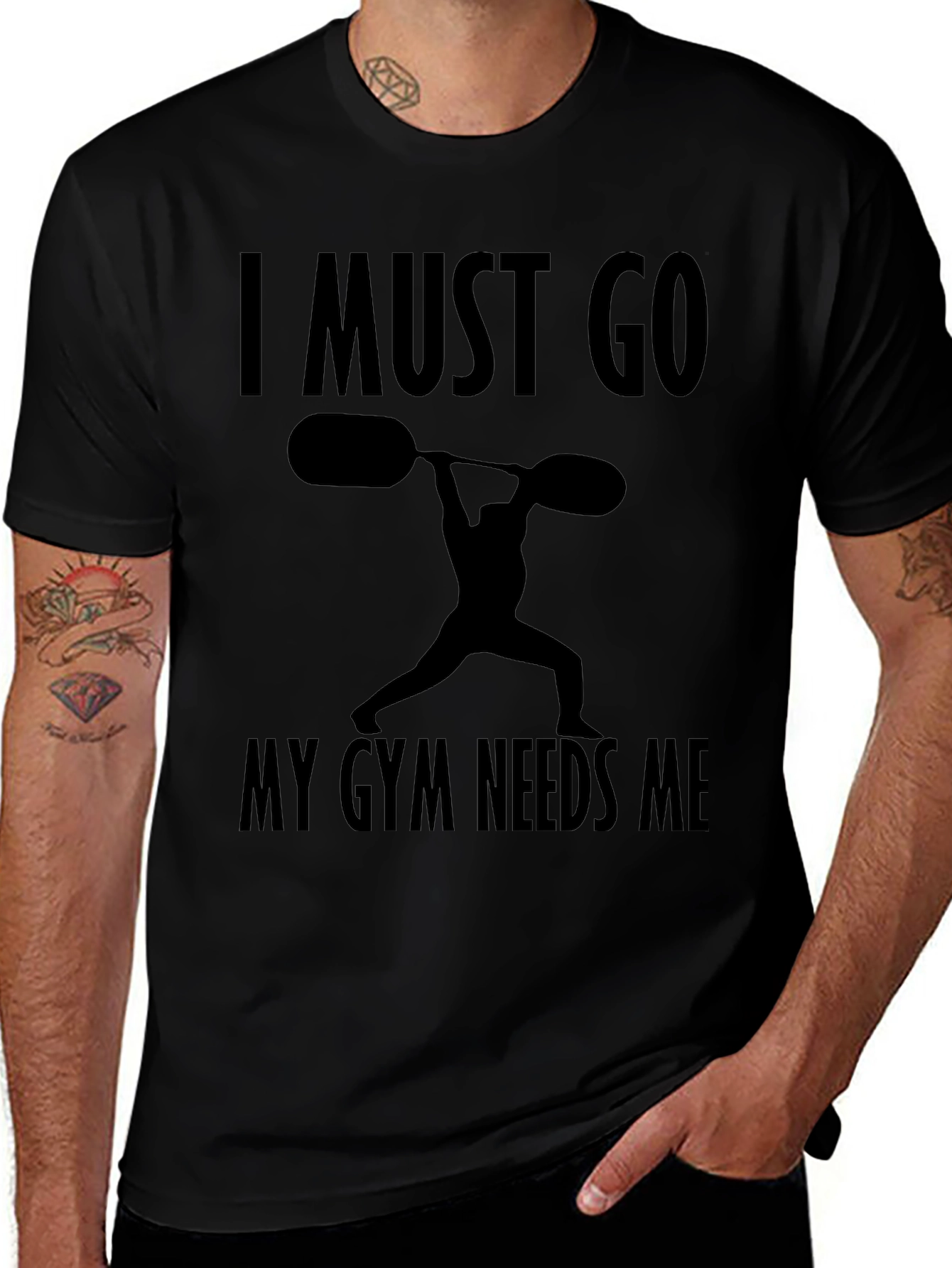 Variant 25 of I Must Go My Gym Needs Me T-Shirt