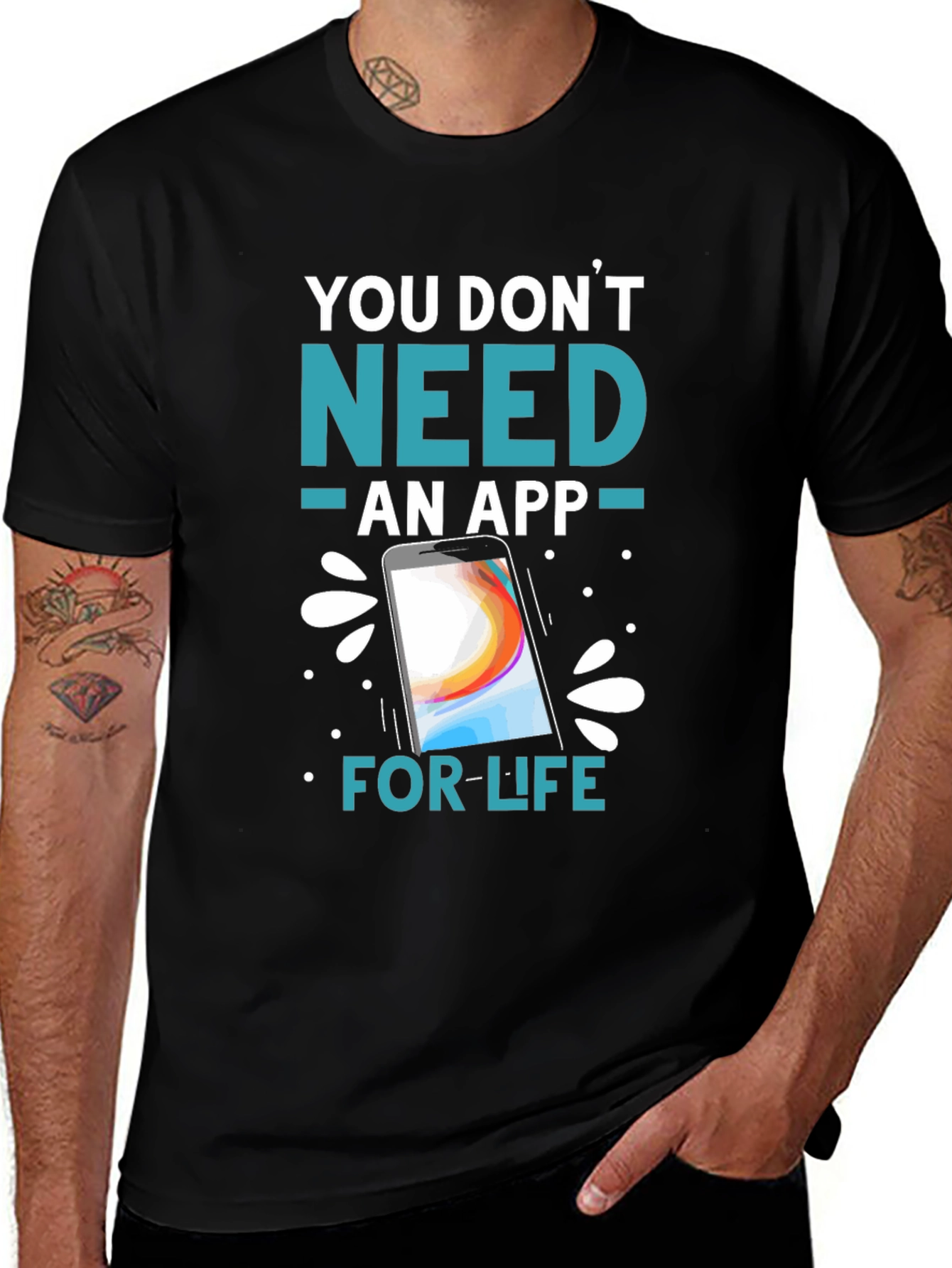 Variant 18 of You Don't Need an App For Life Graphic Tee