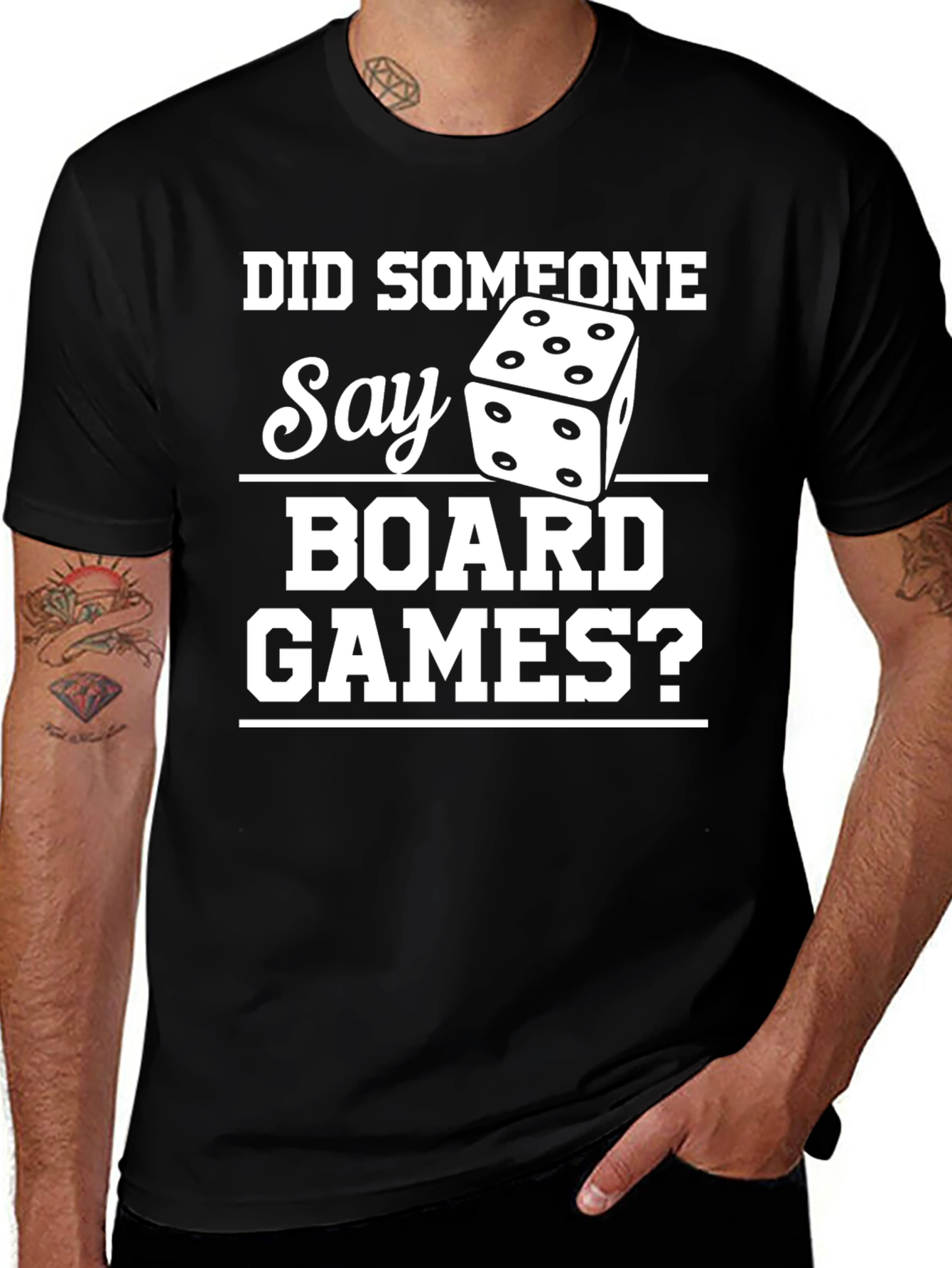 Variant 6 of Board Games T-Shirt - Did Someone Say?