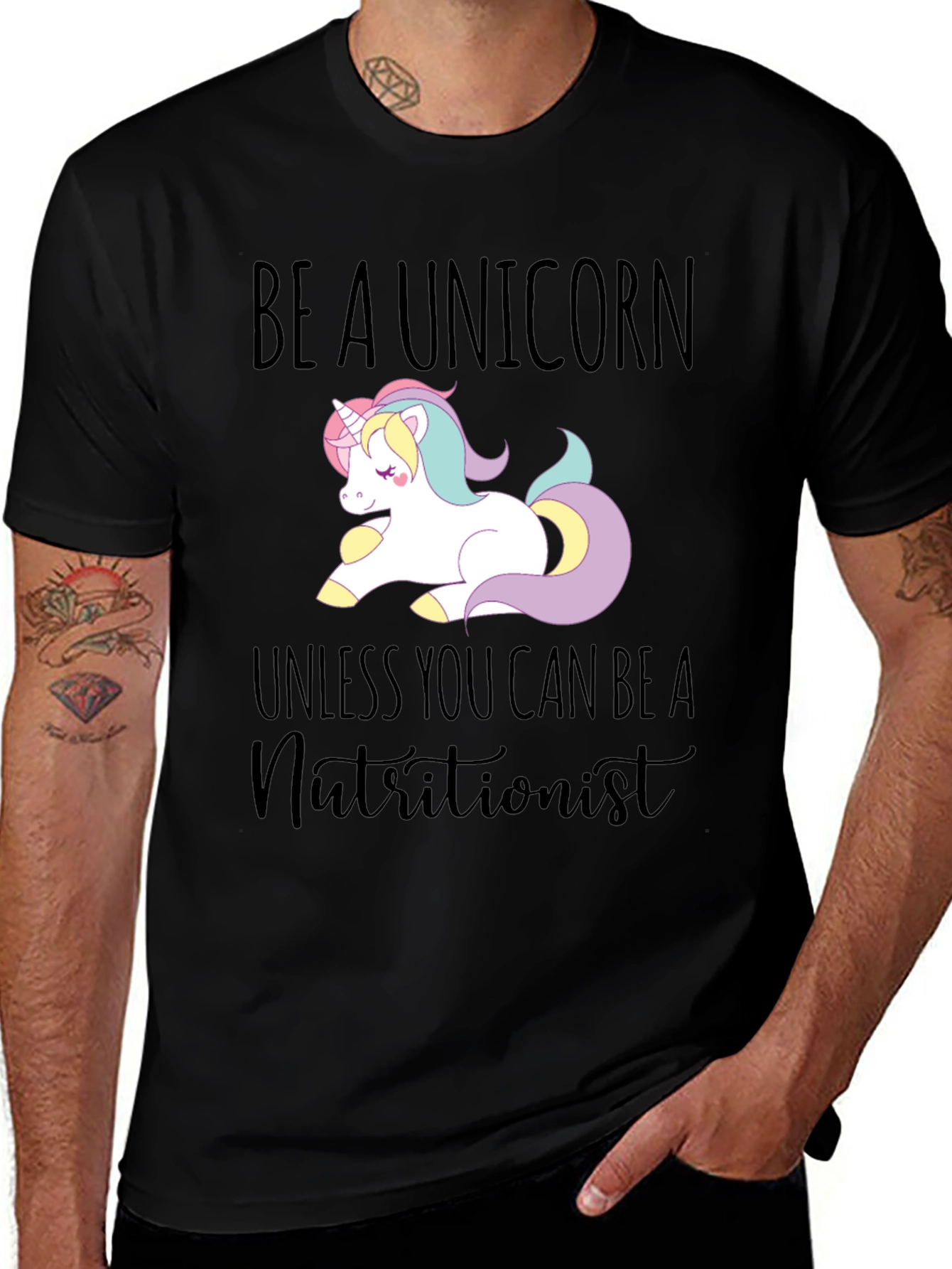 Be a Unicorn T-Shirt - Funny Nutritionist Tee