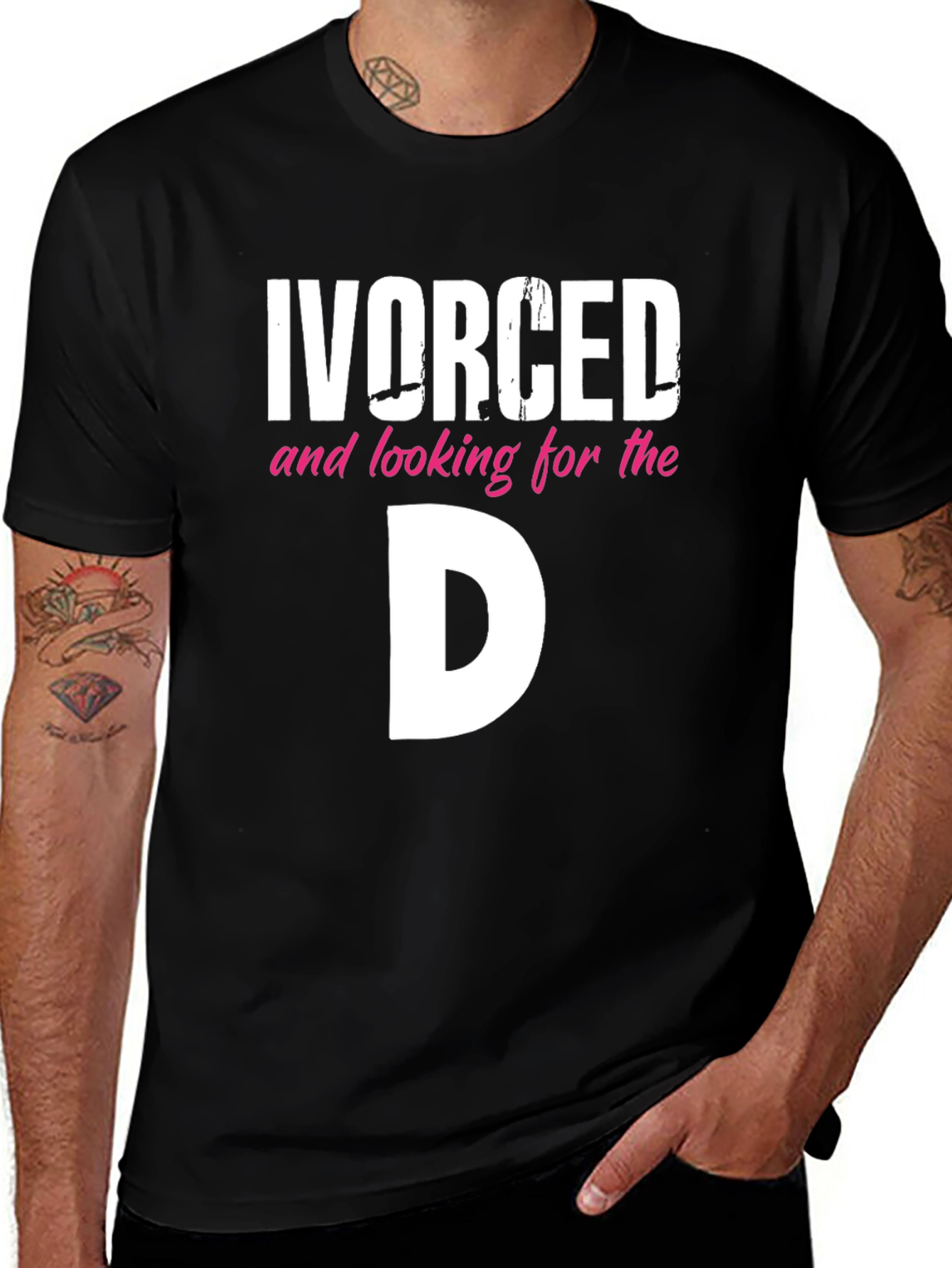 Variant 10 of Divorced and Looking for the D T-Shirt