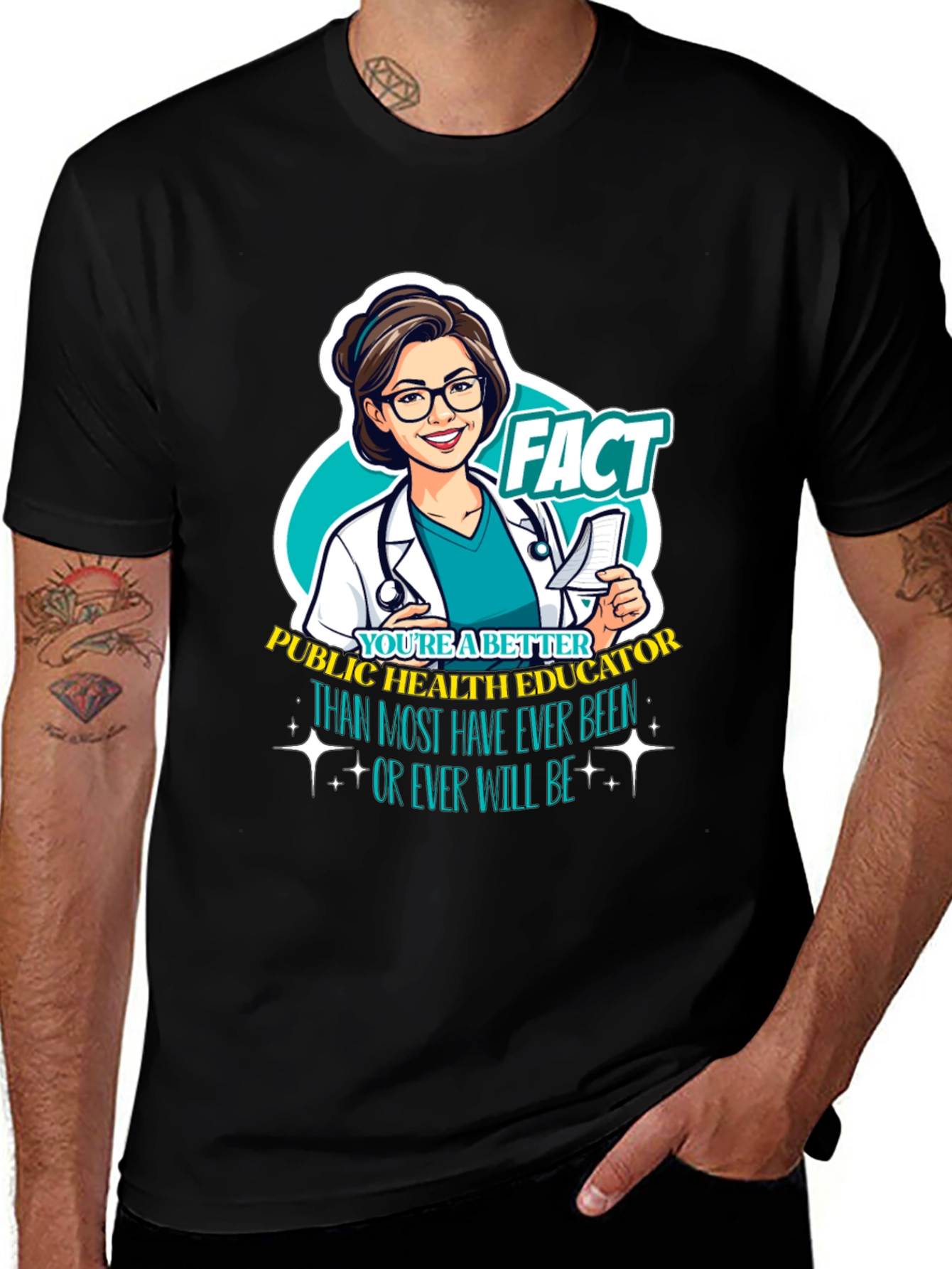 Variant 25 of Fact: Public Health Educator T-Shirt