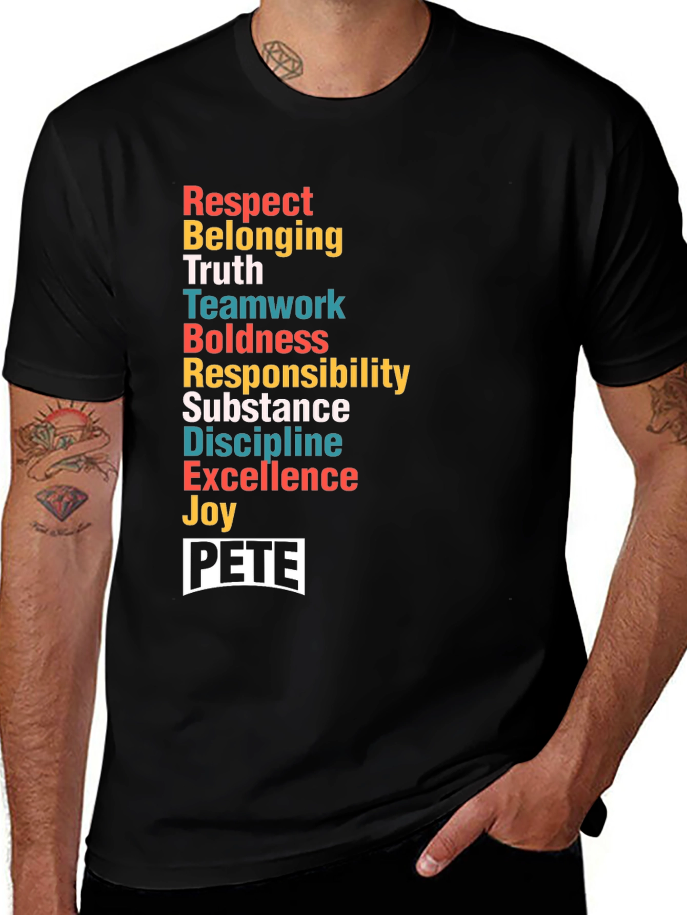Respect, Belonging, Truth, Teamwork, Boldness, & PETE T-Shirt