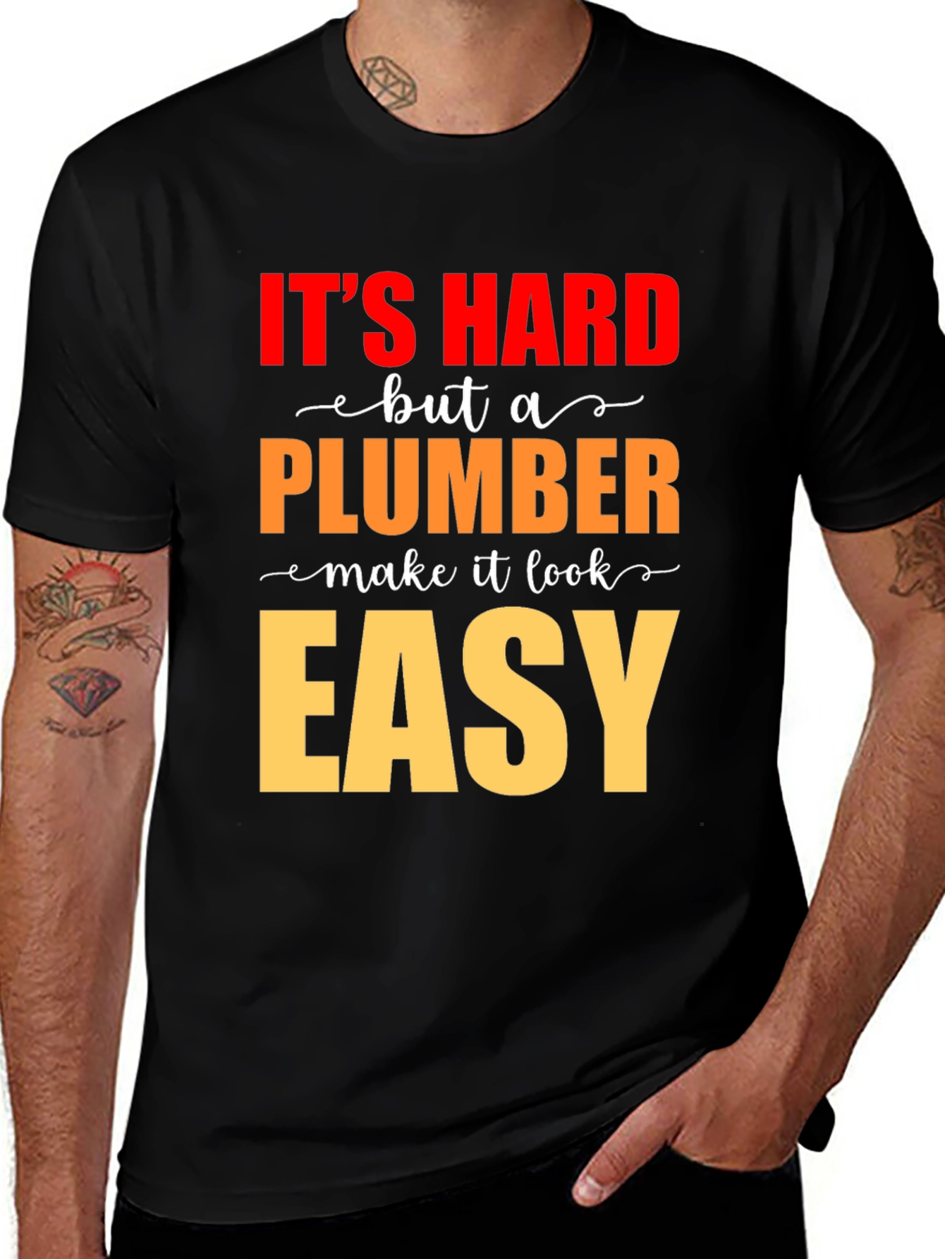 Variant 14 of Plumber Tee - It's Hard But We Make It Look Easy