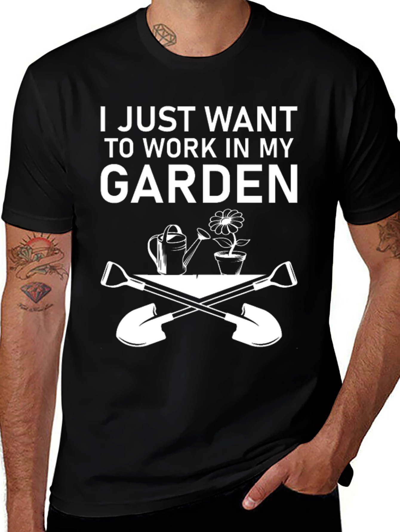 Variant 17 of Gardening T-Shirt: I Just Want to Work in My Garden