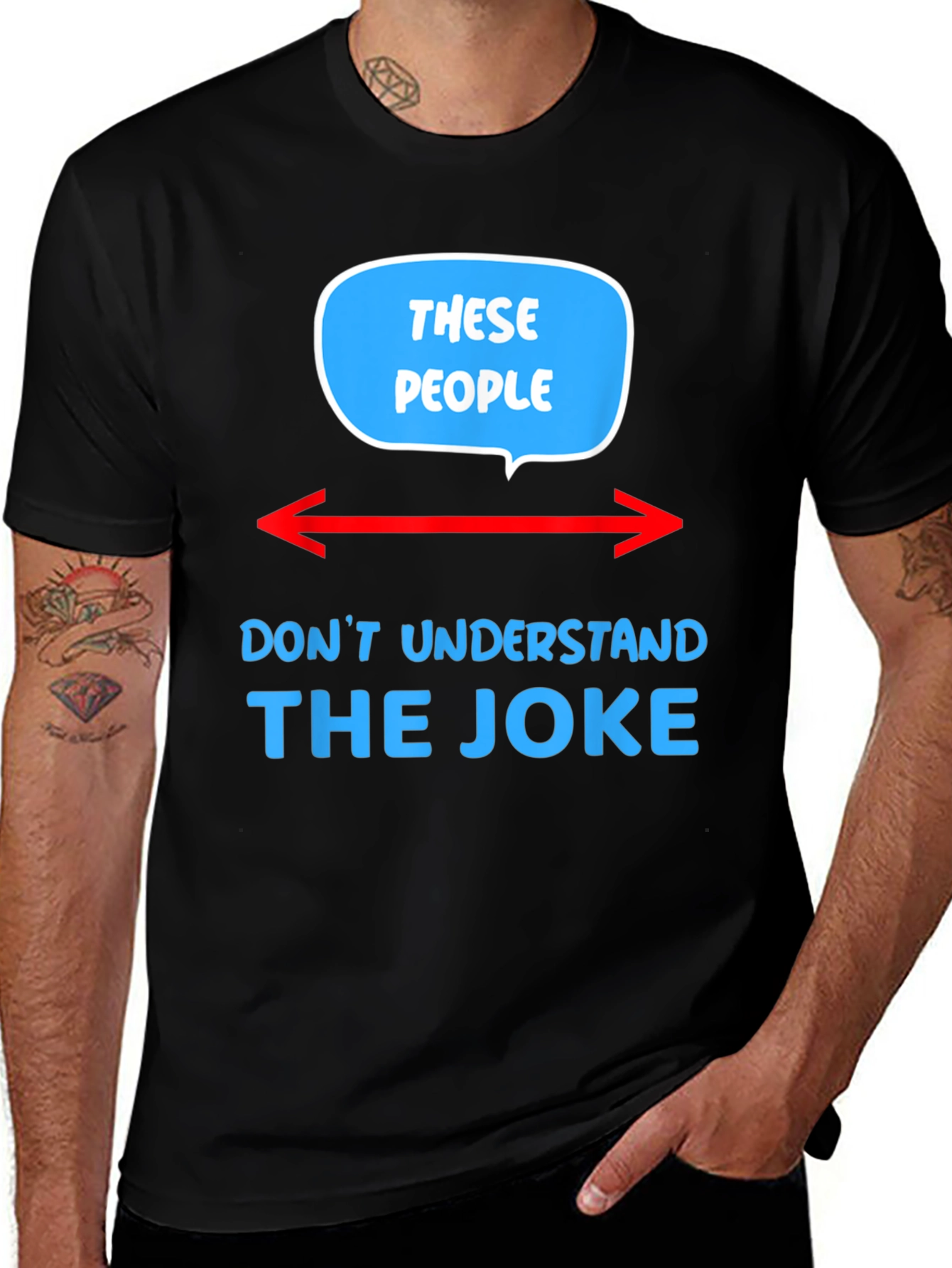Variant 14 of These People Don't Understand The Joke T-Shirt