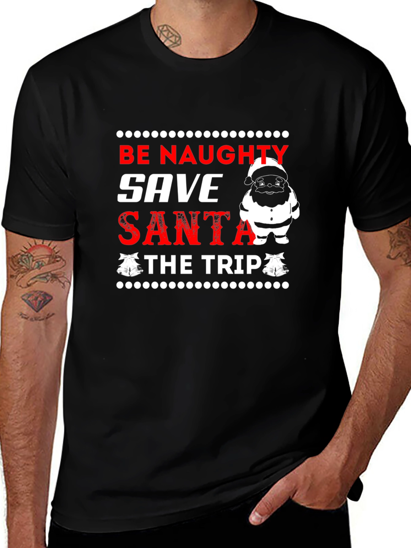 Variant 7 of Be Naughty Save Santa Black T-Shirt