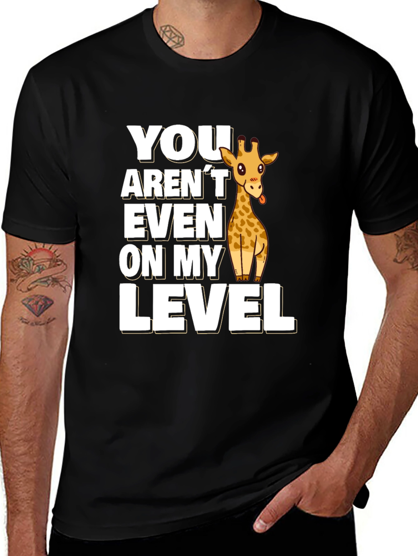 Variant 27 of You Aren't Even On My Level Giraffe Black T-Shirt