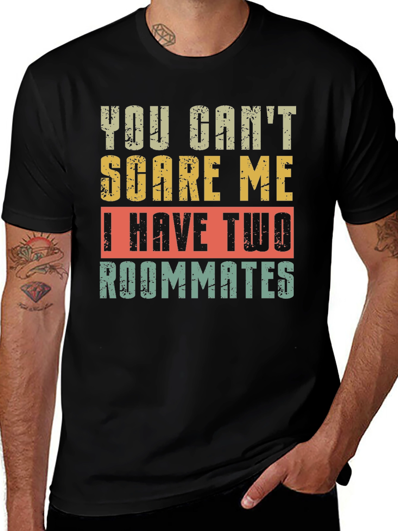 Variant 4 of Funny Roommate T-Shirt - You Can't Scare Me!