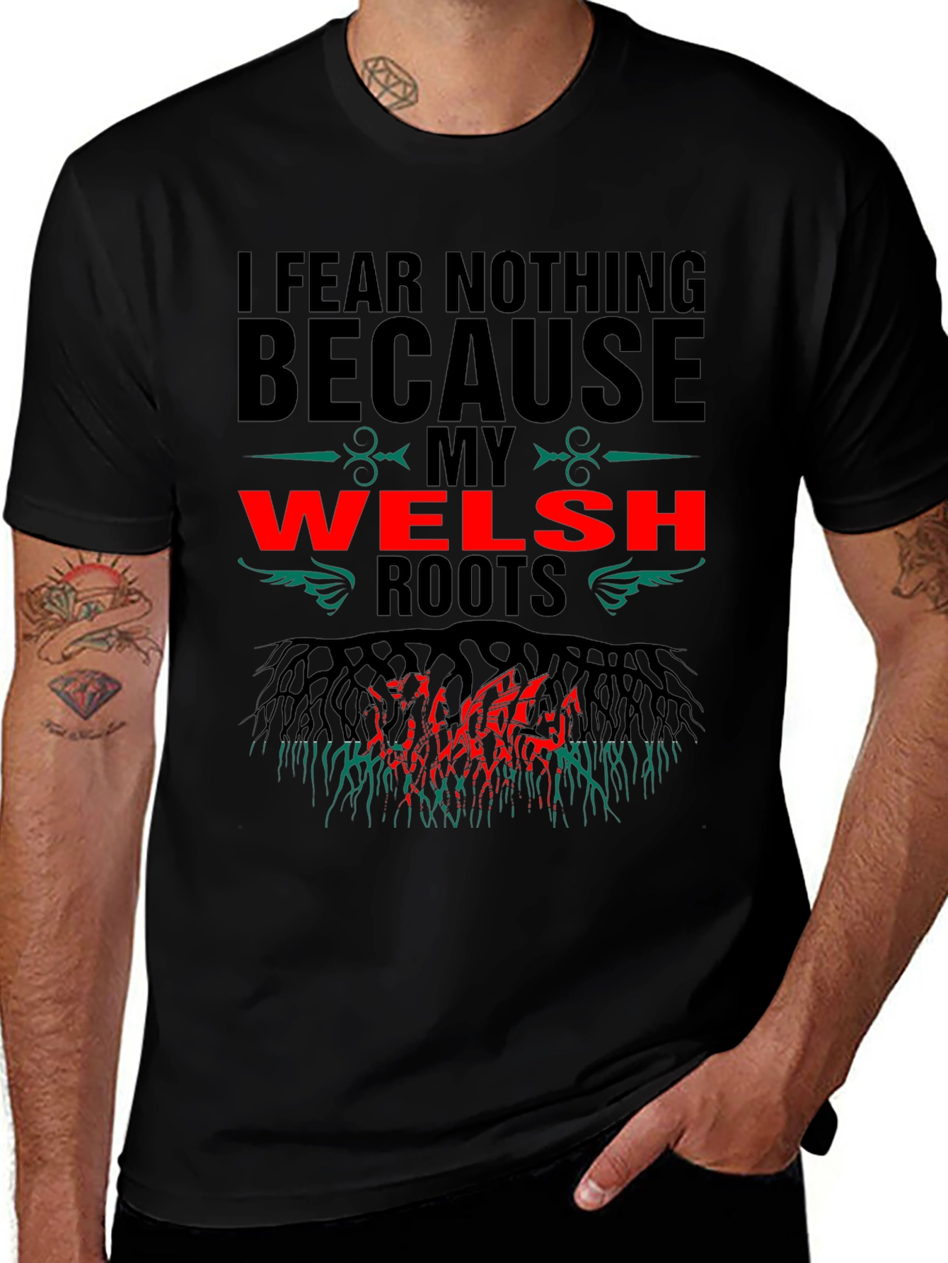 Welsh Roots T-Shirt - I Fear Nothing Design