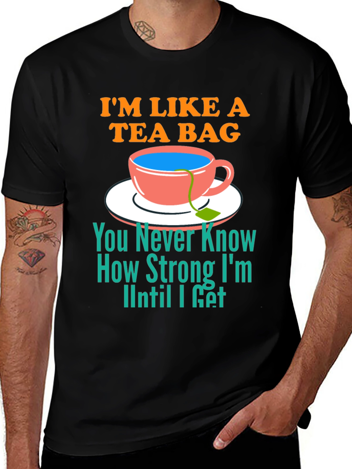 Variant 18 of Tea Bag Strength T-Shirt - Funny Graphic Tee