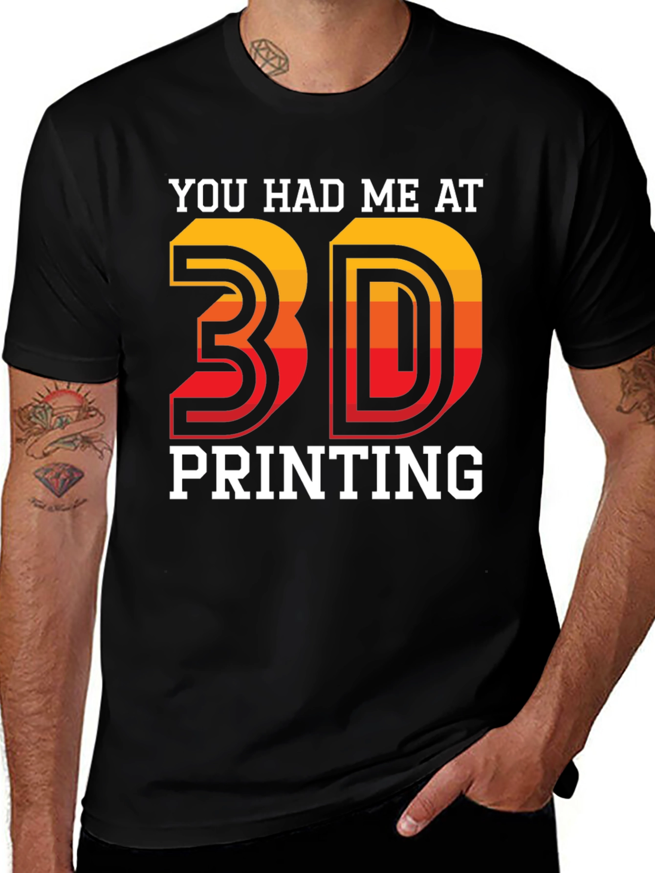 3D Printing T-Shirt - "You Had Me At 3D Printing"