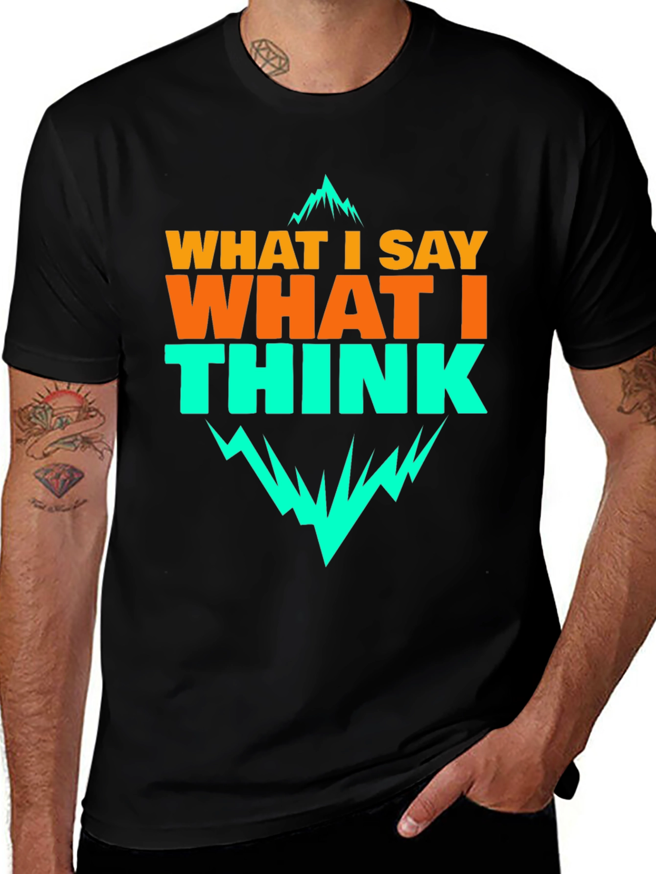 Variant 27 of Funny Graphic Tee - What I Say What I Think