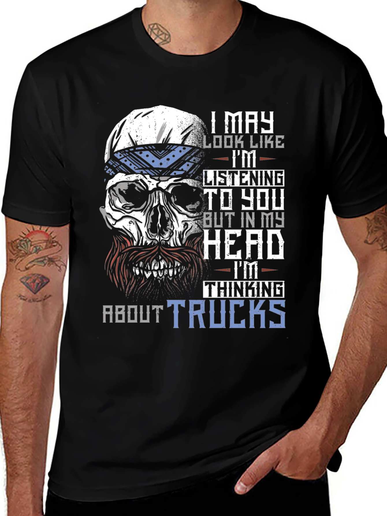 Variant 7 of Trucker Skull T-Shirt - I May Look Like I'm Listening Tee