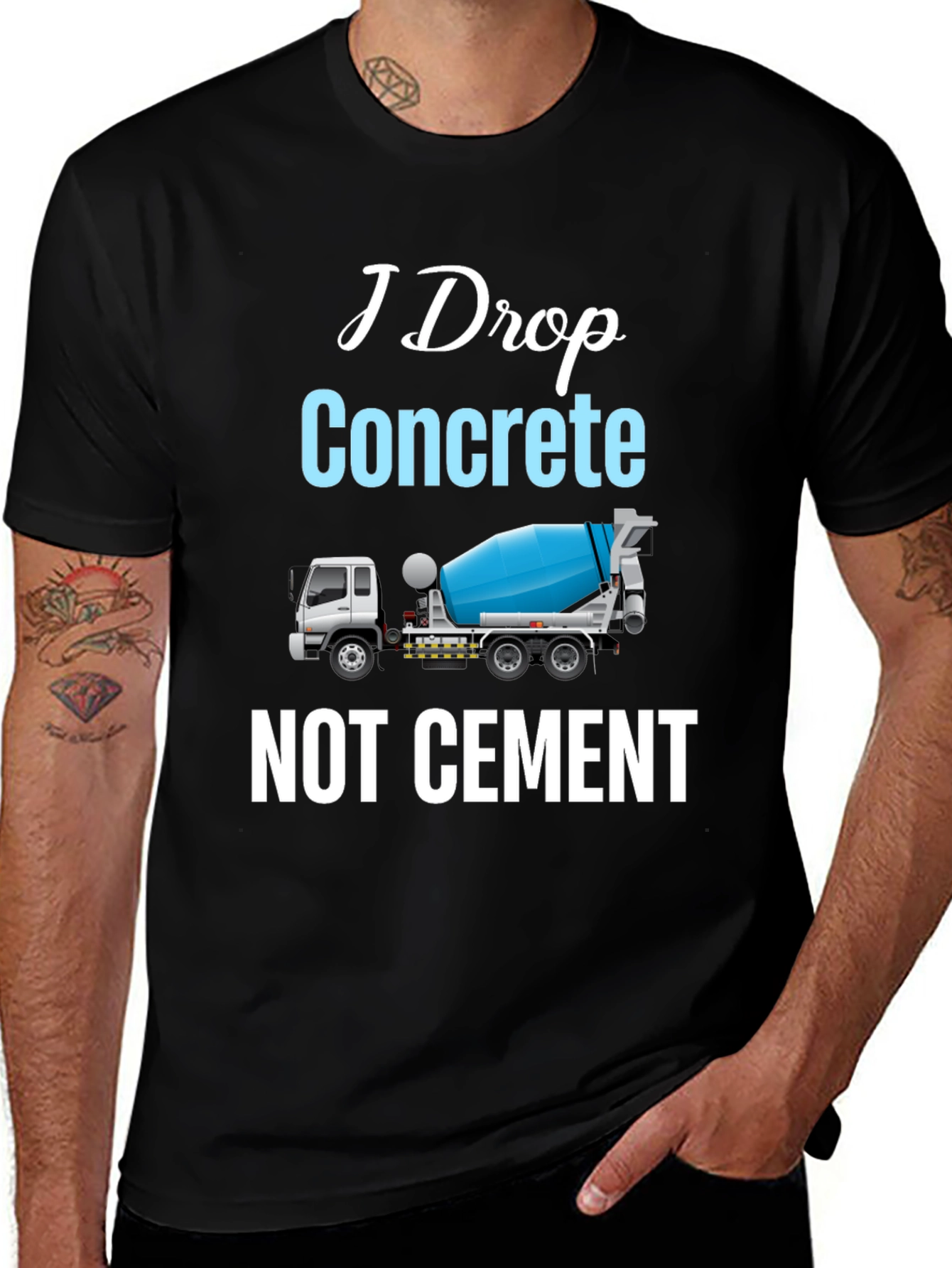 Variant 24 of I Drop Concrete Cement Truck T-Shirt