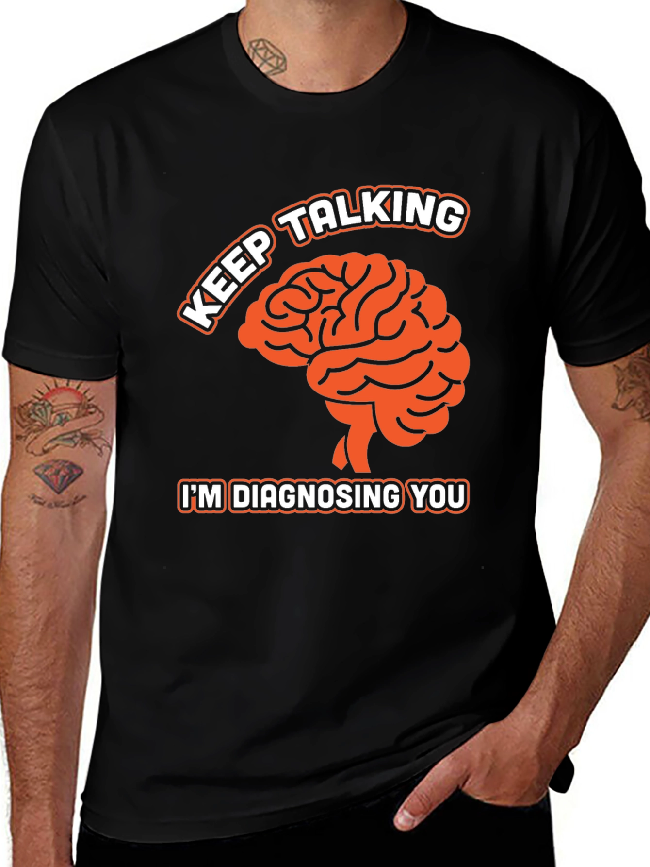 Variant 23 of Keep Talking I'm Diagnosing You T-Shirt