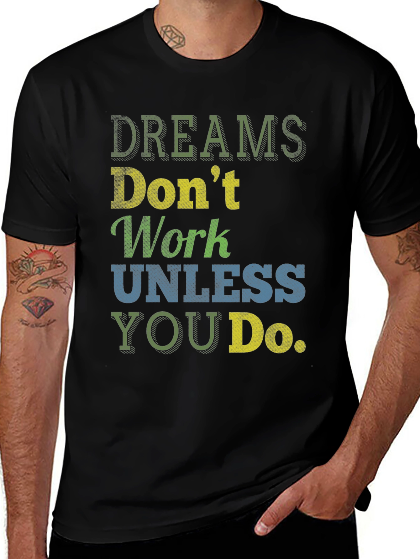 Variant 16 of Dreams Don't Work Unless You Do T-Shirt