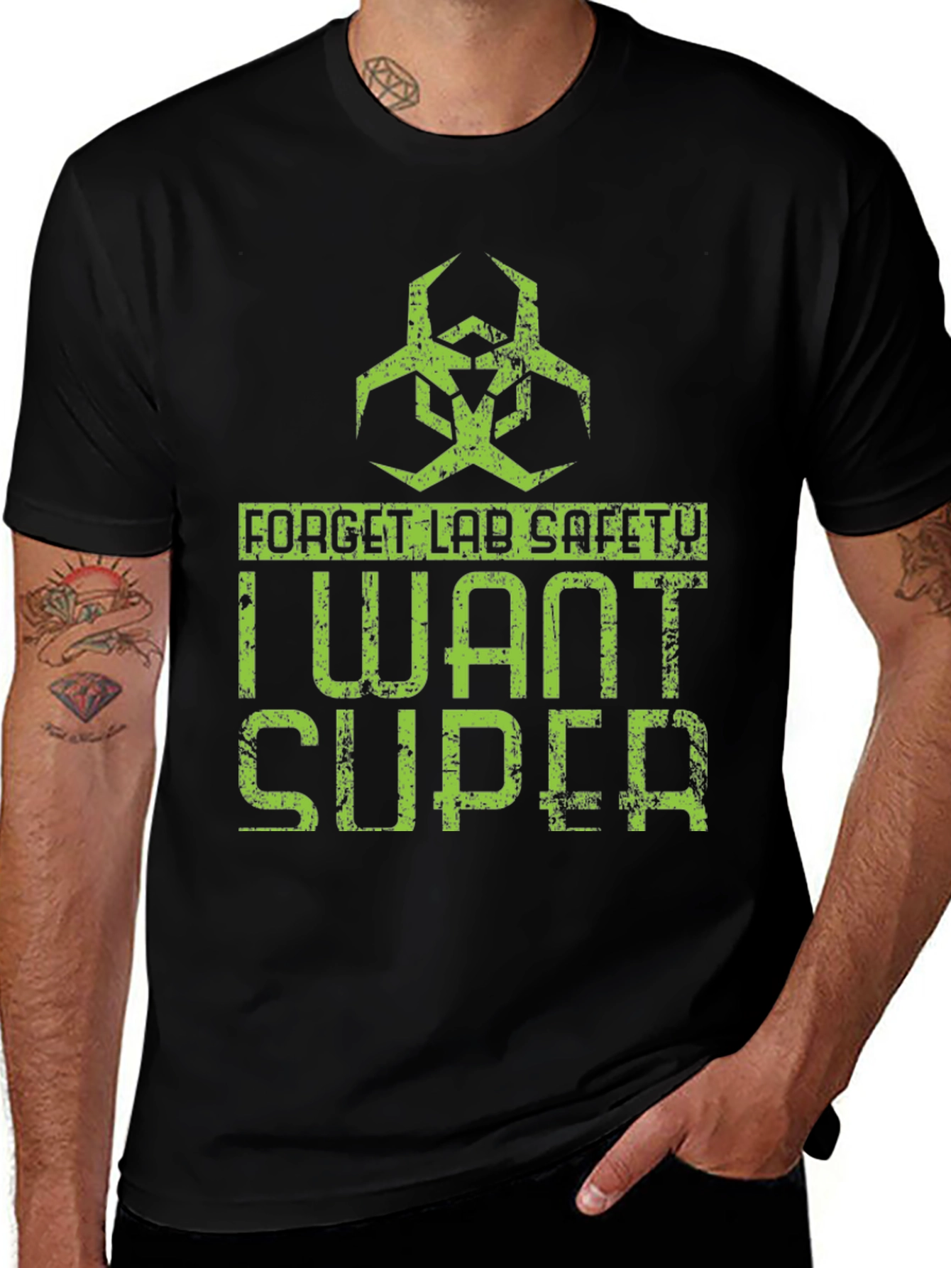 Variant 30 of Forget Lab Safety I Want Super T-Shirt