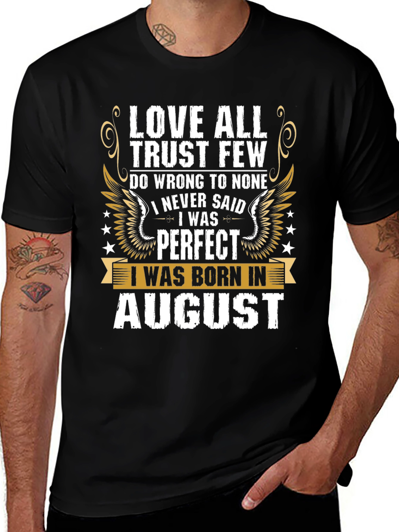 Love All Trust Few August Birthday T-Shirt