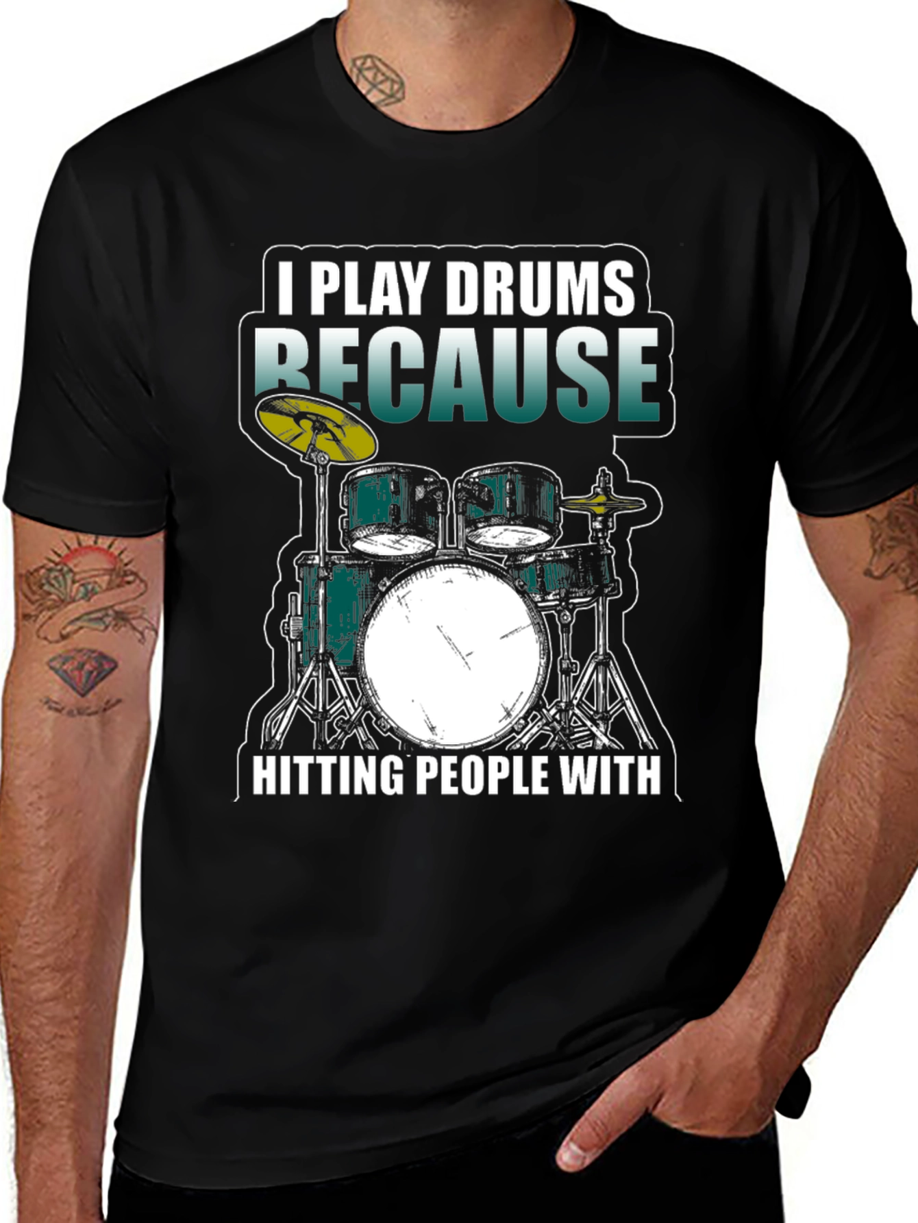 Variant 25 of I Play Drums Because Hitting People T-Shirt