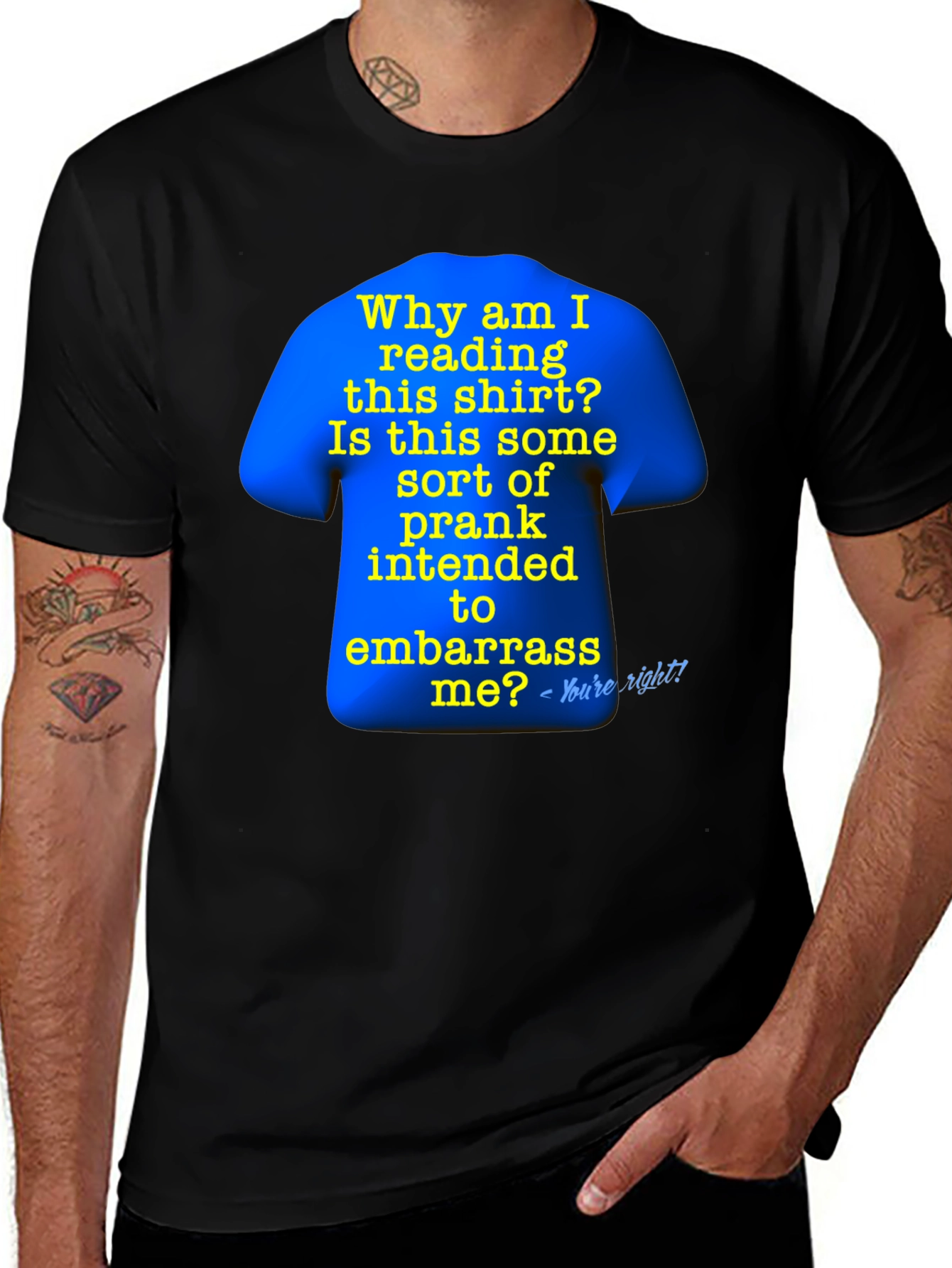 Variant 22 of Prank T-Shirt: Why Am I Reading This?
