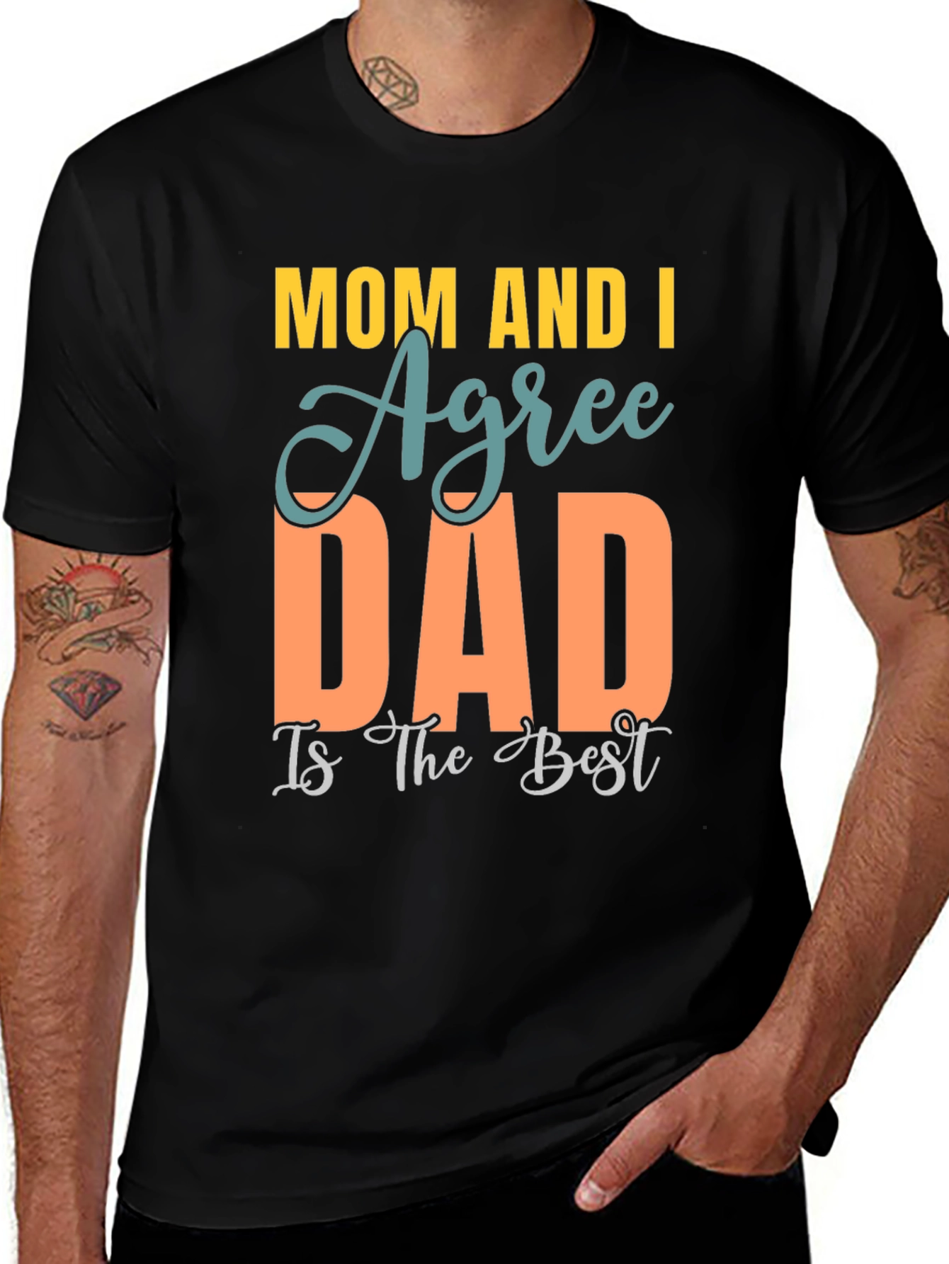Variant 30 of Mom and I Agree Dad is Best T-Shirt