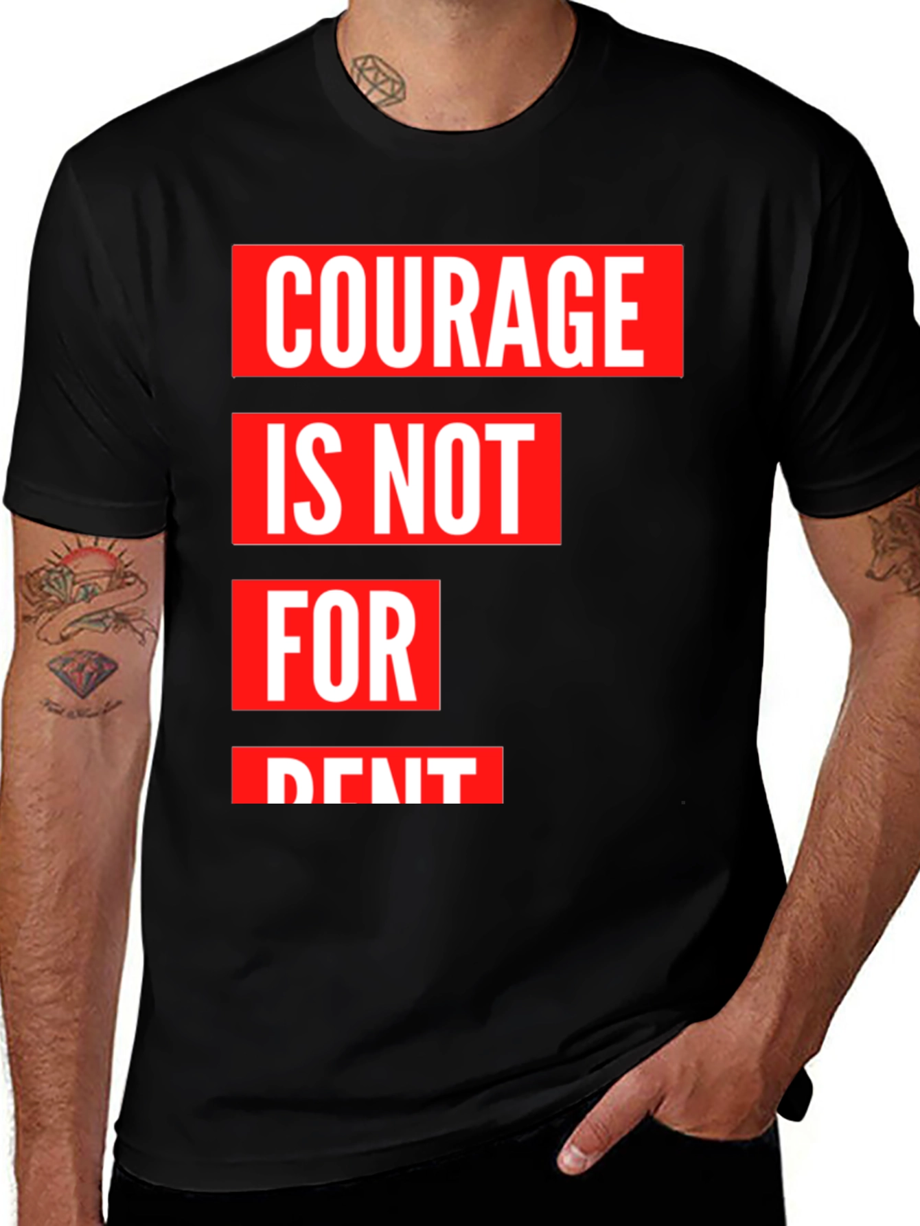 Variant 21 of Courage is Not For Rent Graphic Tee