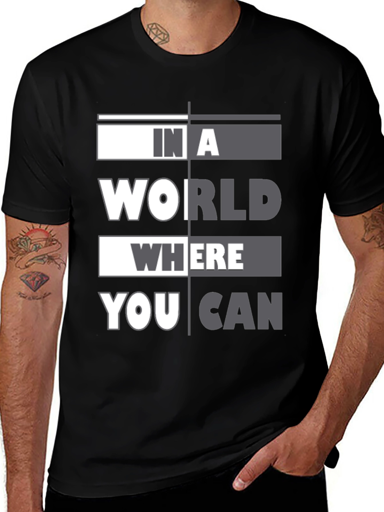 In A World Where You Can T-Shirt