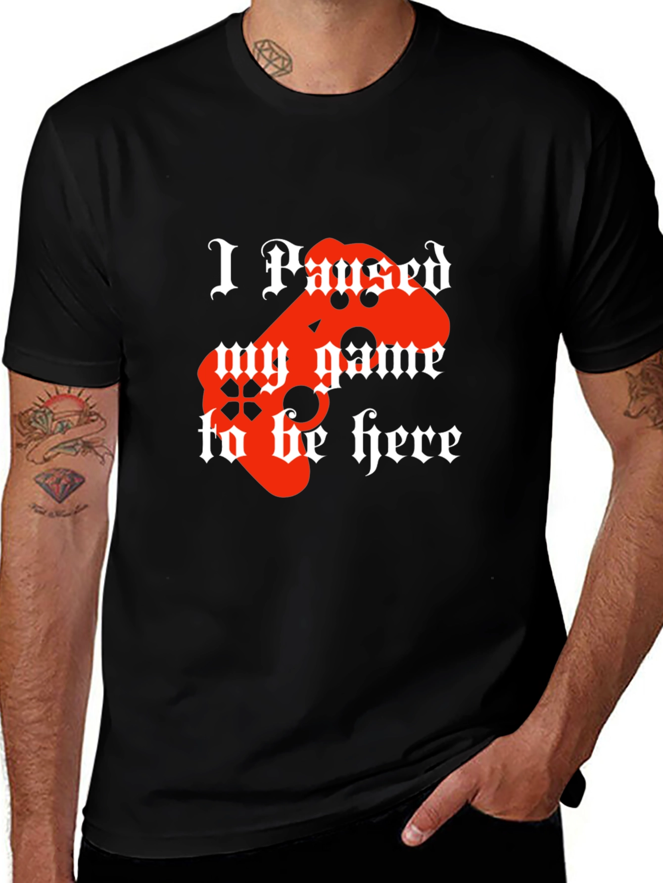 I Paused My Game to be Here T-Shirt