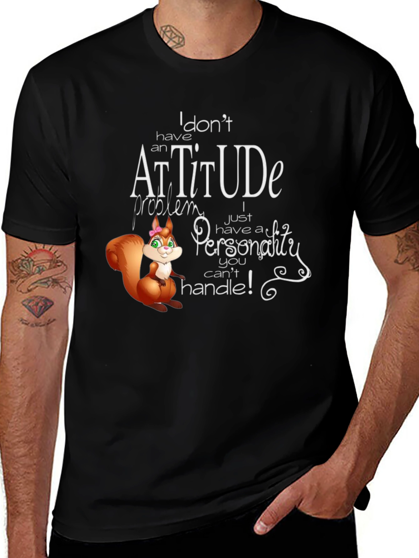 Variant 19 of I Don't Have An Attitude T-Shirt
