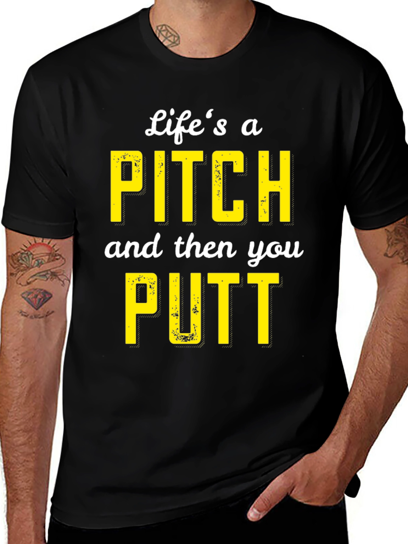 Variant 9 of Life's a Pitch and Then You Putt Black T-Shirt