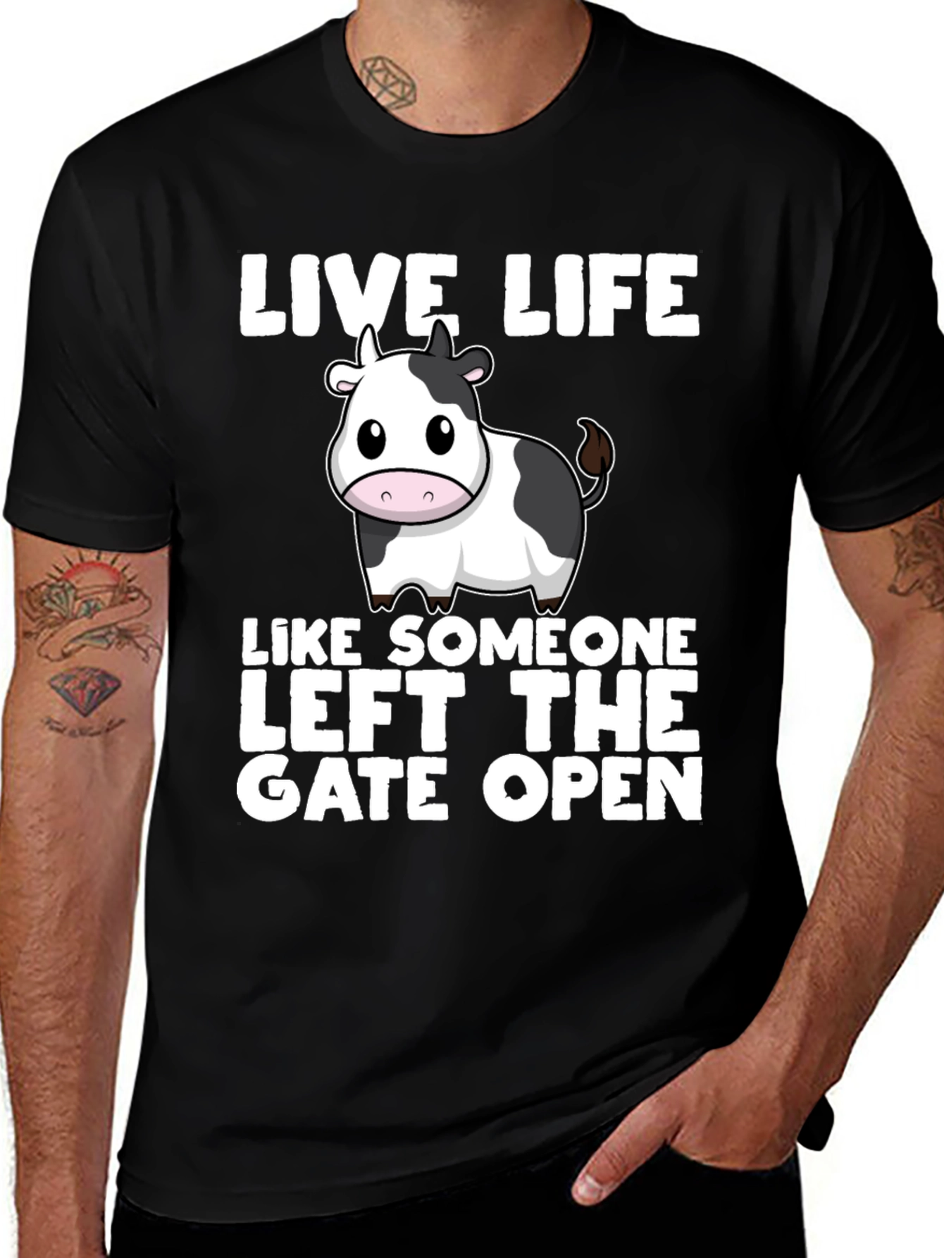 Variant 25 of Live Life Cow T-Shirt: Left the Gate Open!