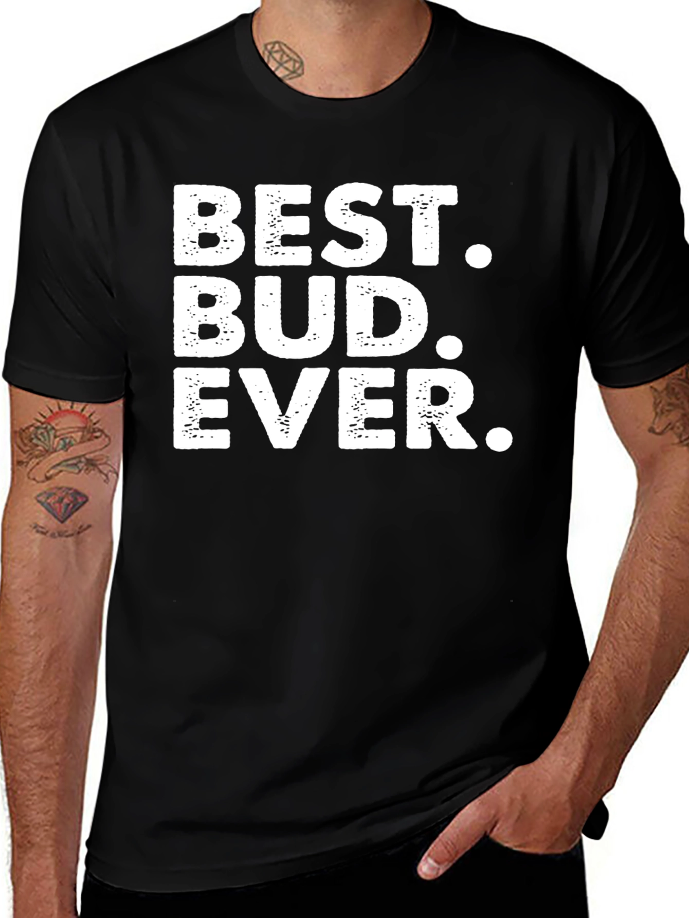 Best Bud Ever T-Shirt - Perfect Gift for Friends
