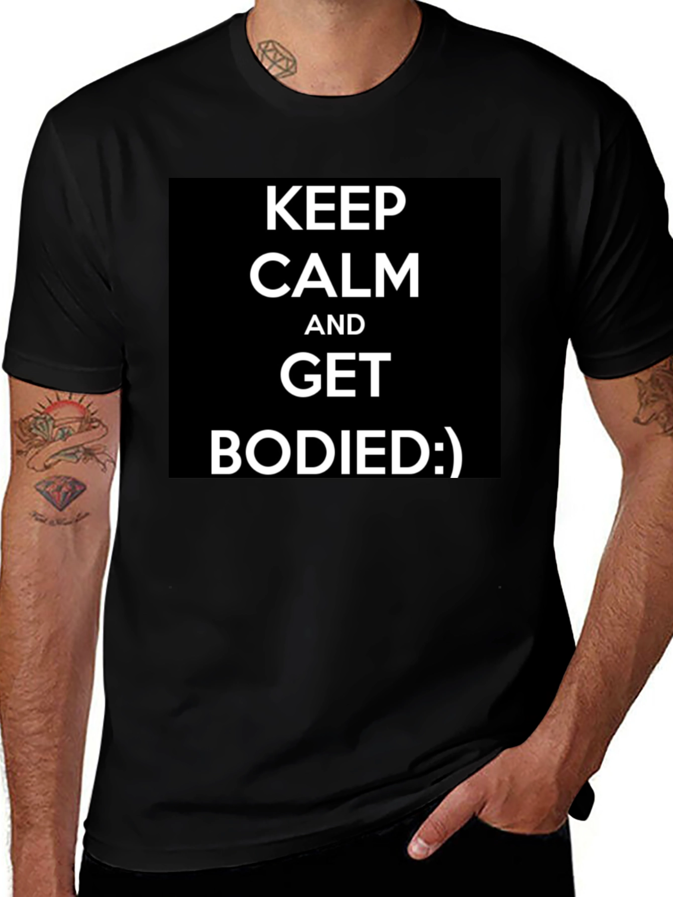 Variant 16 of Keep Calm and Get Bodied Funny Black T-Shirt