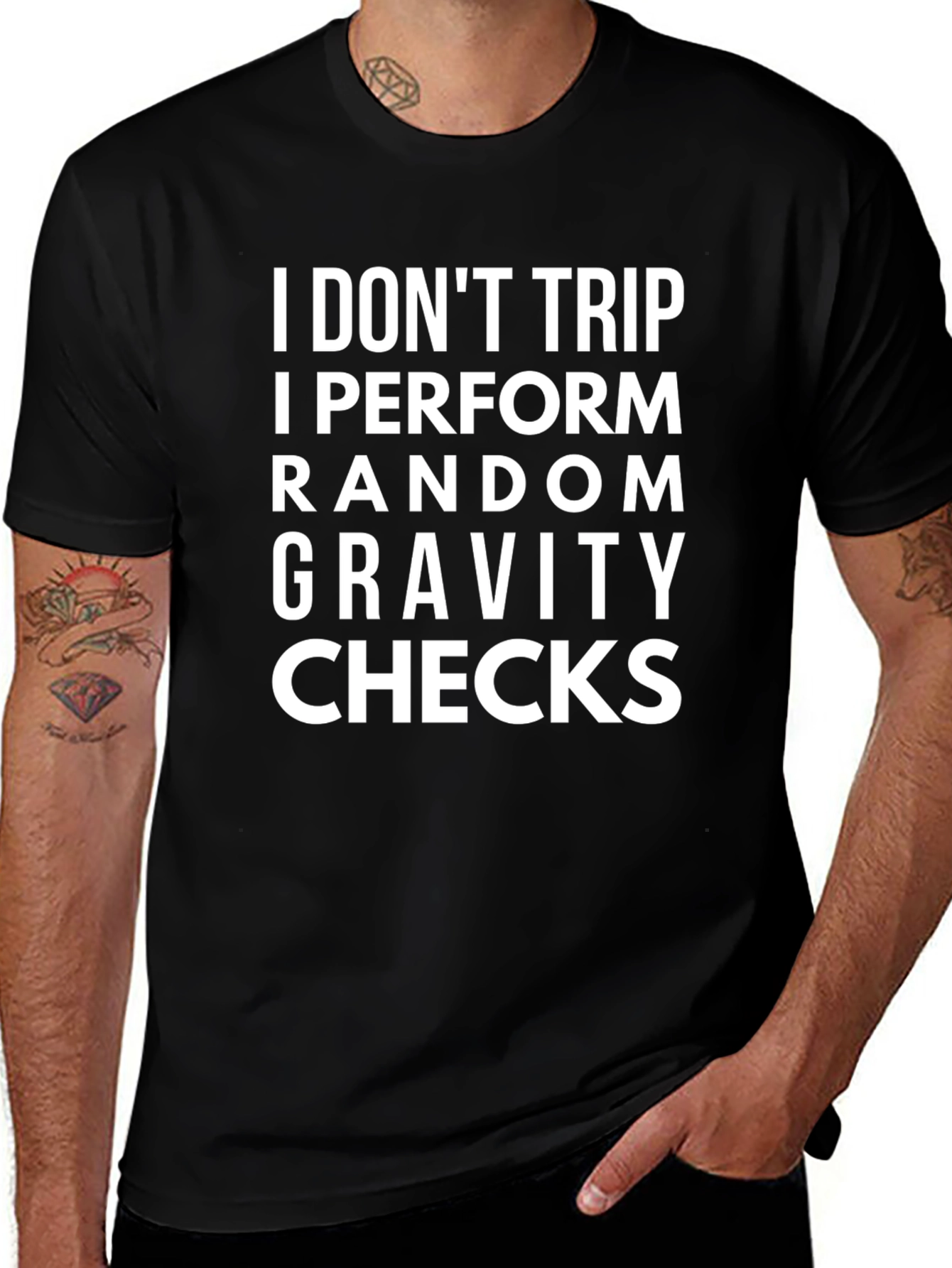 Variant 18 of I Don't Trip, I Perform Random Gravity Checks - Funny T-Shirt