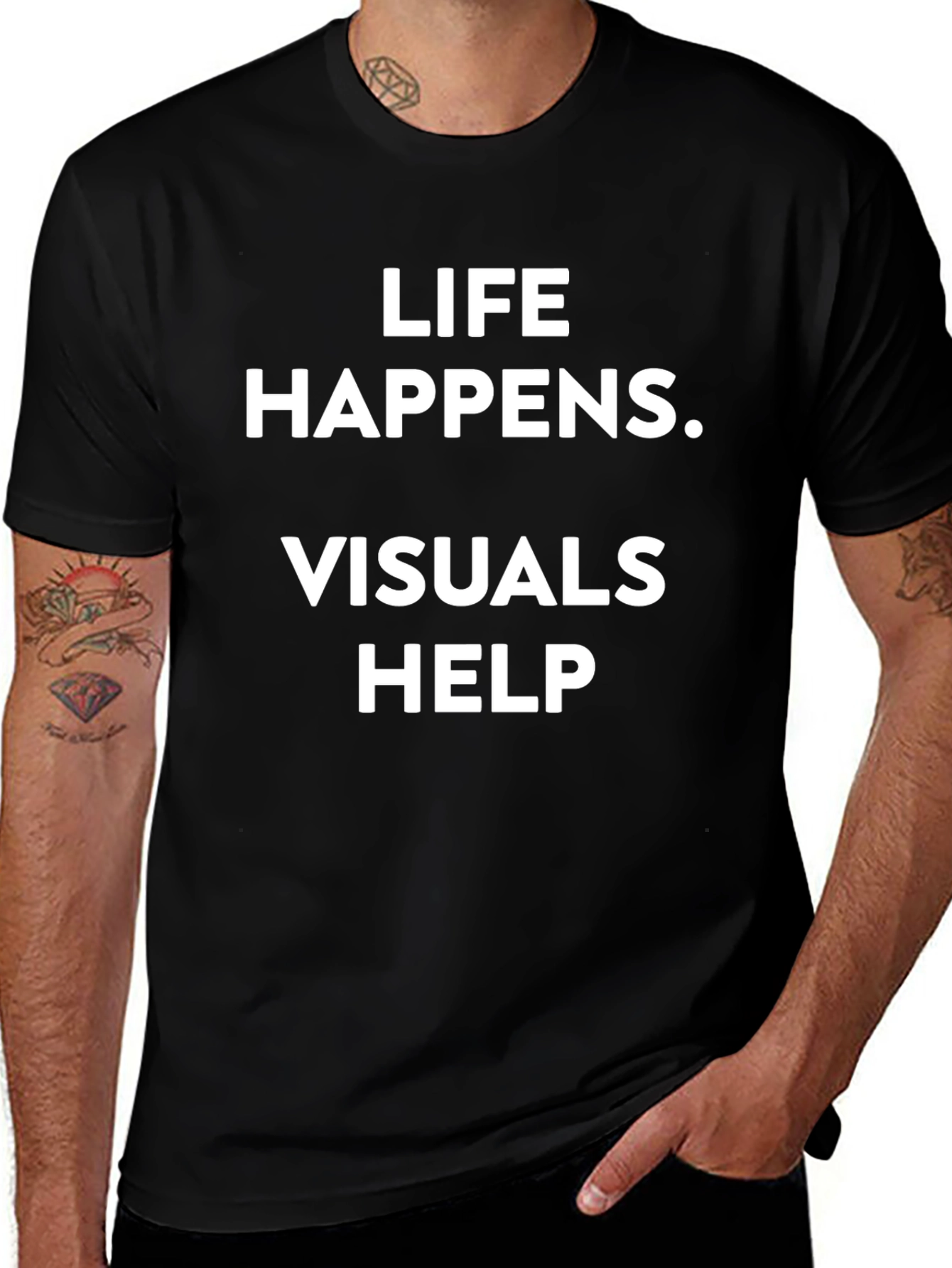 Variant 12 of Life Happens Visuals Help Black Tee Shirt