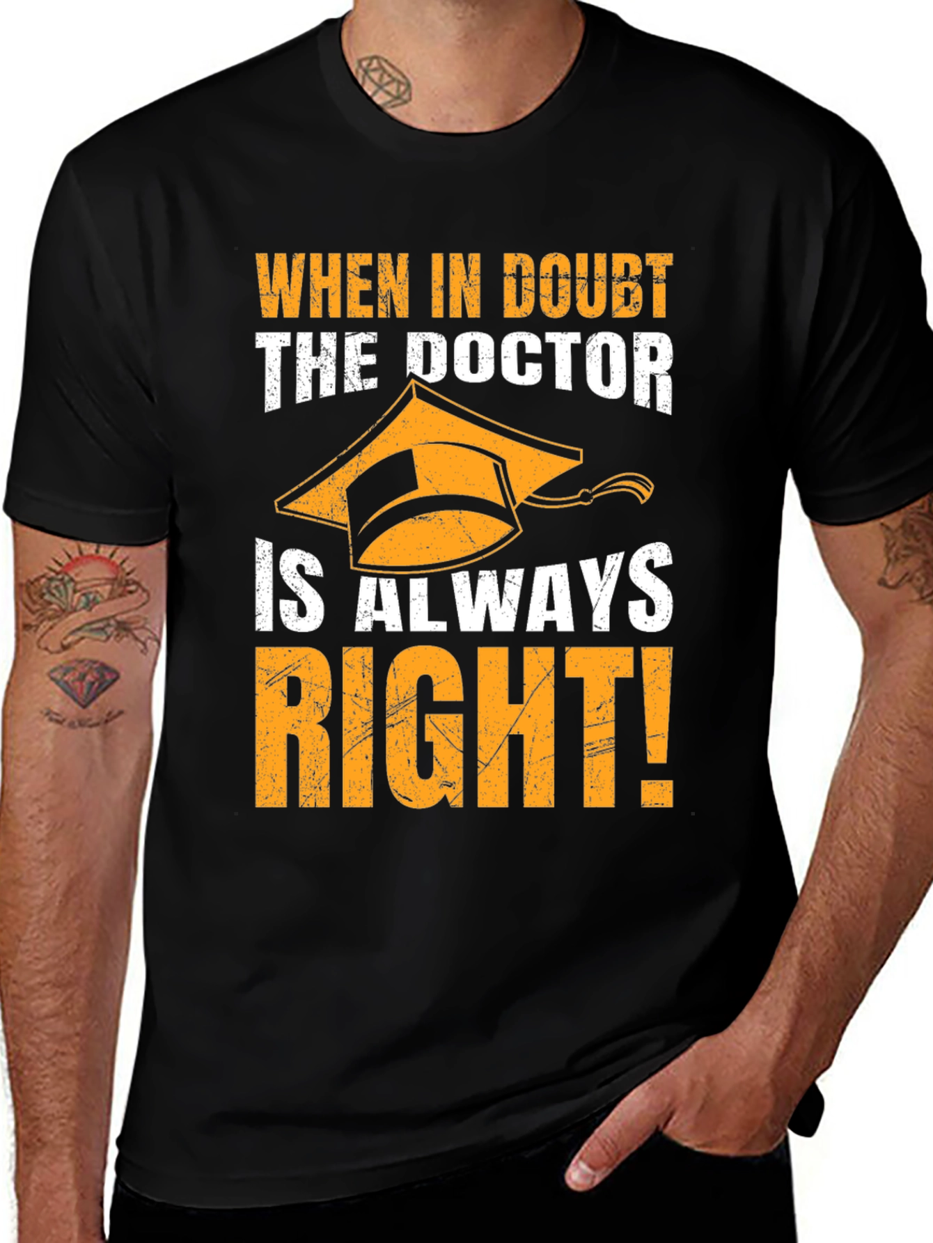 Doctor Always Right T-Shirt Graduation Gift