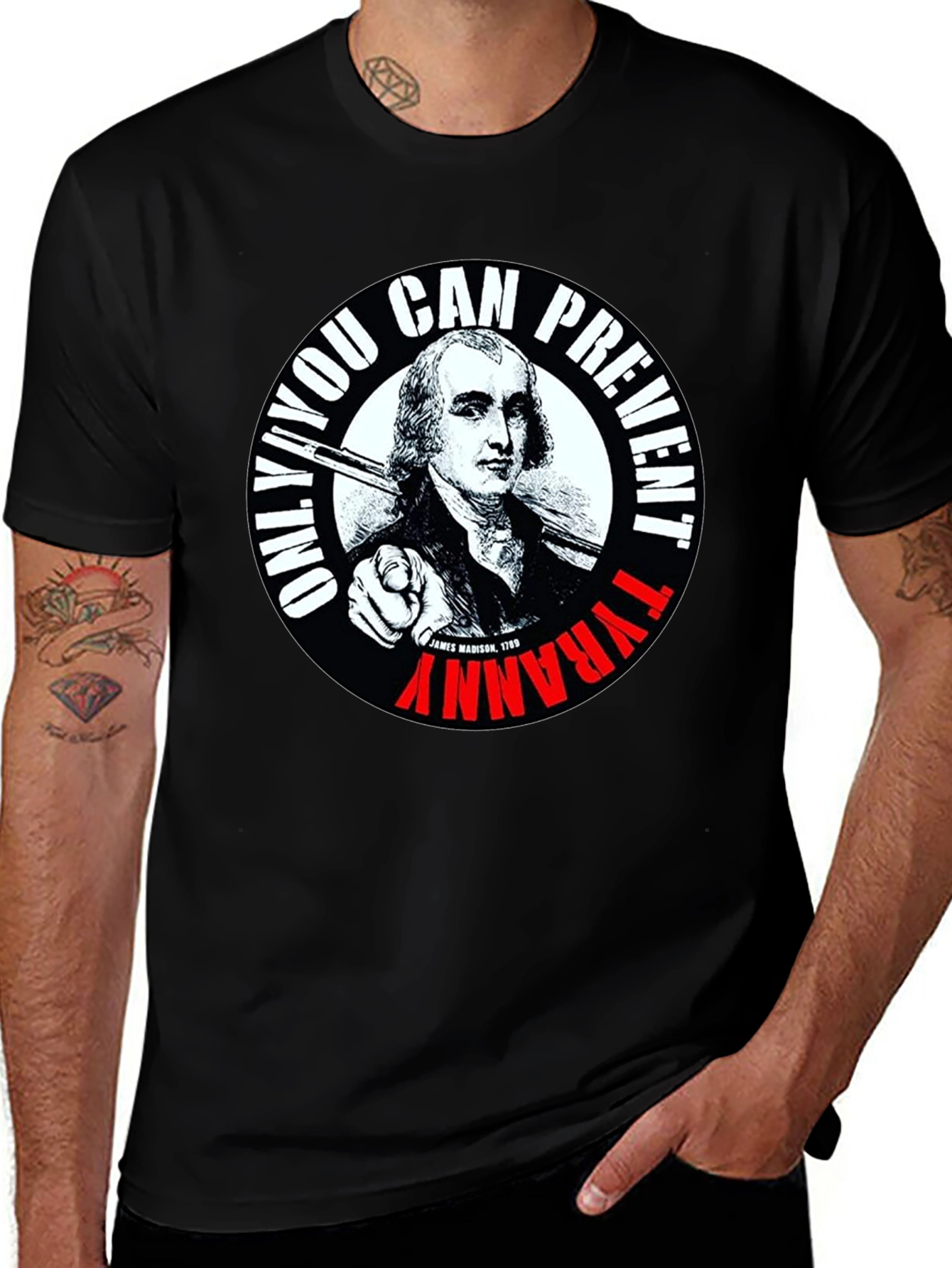 Variant 26 of Only YOU Can Prevent Tyranny T-Shirt