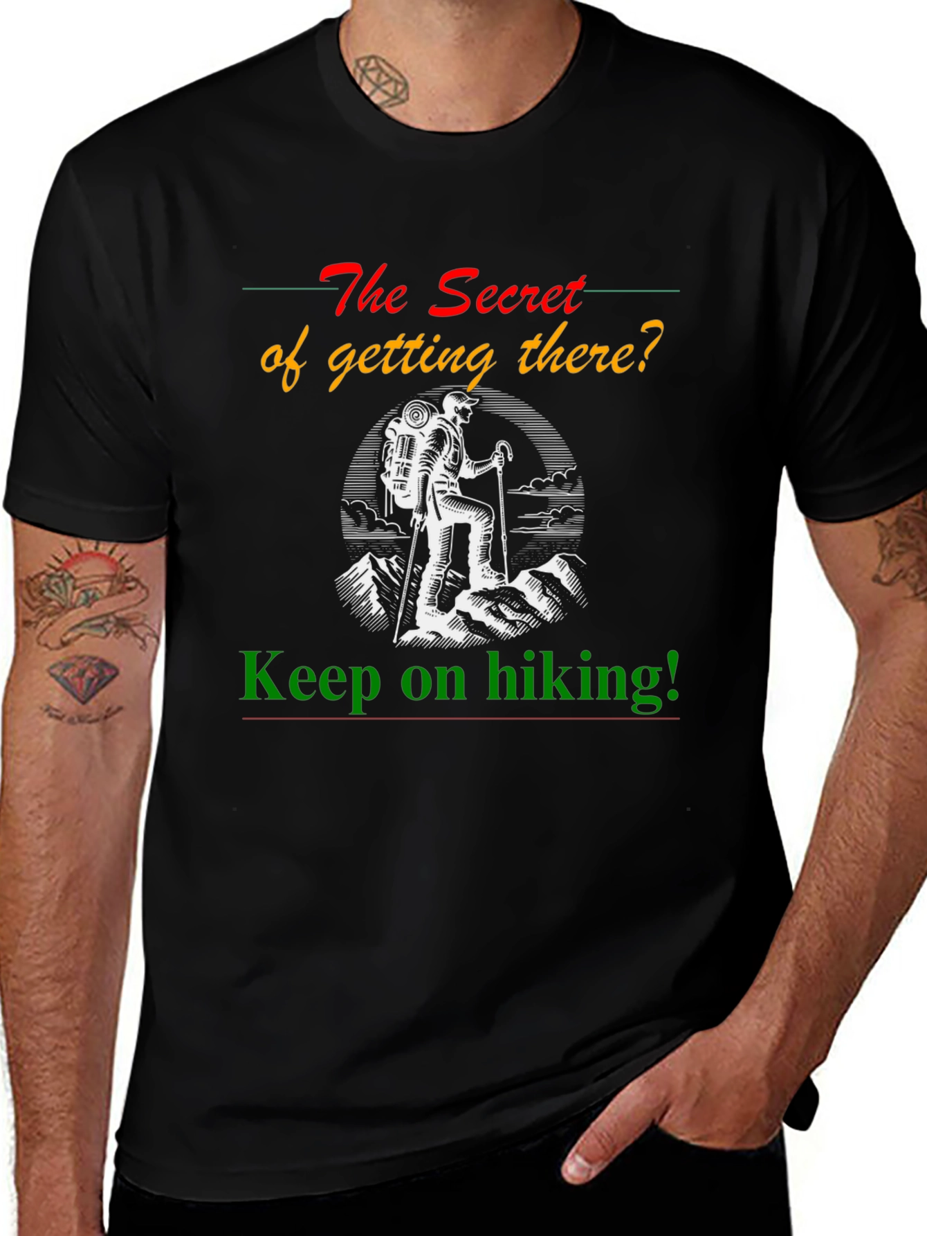 Variant 8 of The Secret of Getting There Hiking T-Shirt