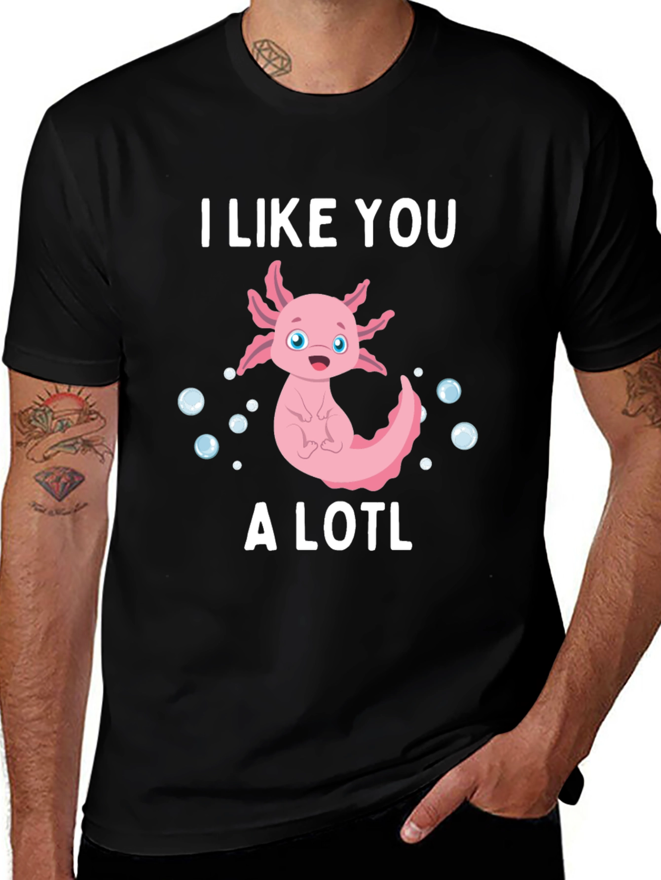 Variant 3 of I Like You A Lotl Funny Axolotl T-Shirt
