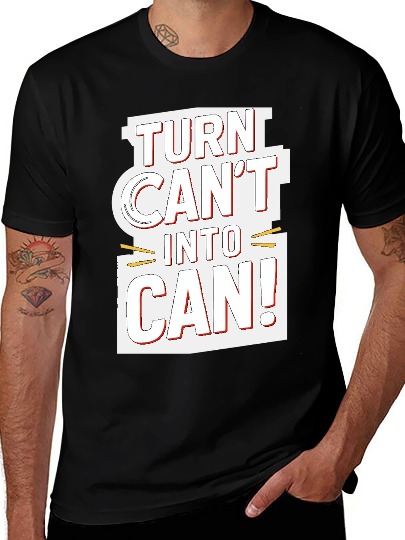 Variant 24 of Motivational "Turn Can't Into Can" Graphic Tee