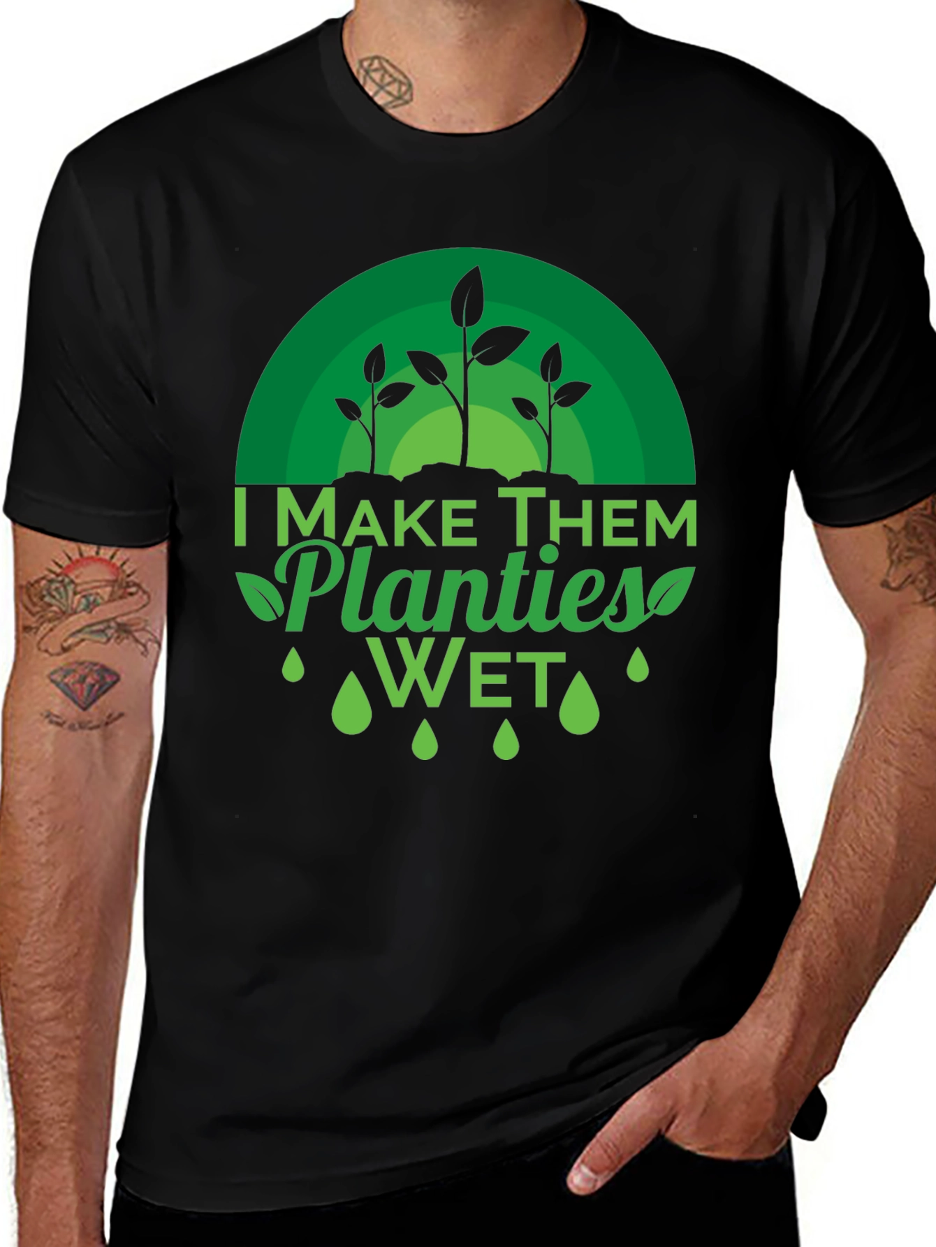 Variant 2 of I Make Them Planties Wet - Novelty T-Shirt