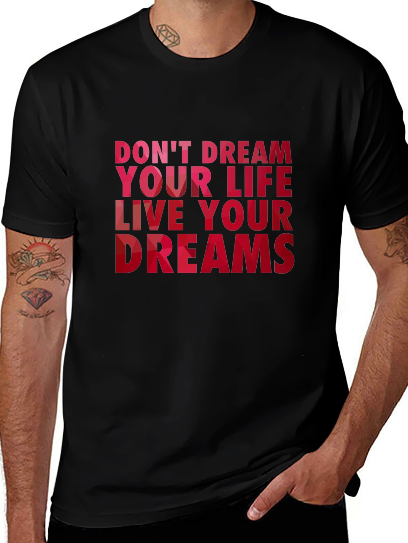 Variant 5 of Inspirational Quote T-Shirt - Don't Dream Your Life